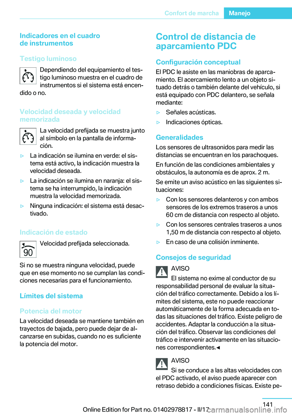 BMW I3 2017  Manuales de Empleo (in Spanish) �I�n�d�i�c�a�d�o�r�e�s��e�n��e�l��c�u�a�d�r�o
�d�e��i�n�s�t�r�u�m�e�n�t�o�s
�T�e�s�t�i�g�o��l�u�m�i�n�o�s�o �D�e�p�e�n�d�i�e�n�d�o� �d�e�l� �e�q�u�i�p�a�m�i�e�n�t�o� �e�l� �t�e�sj
�t�i�g�o� �l�u