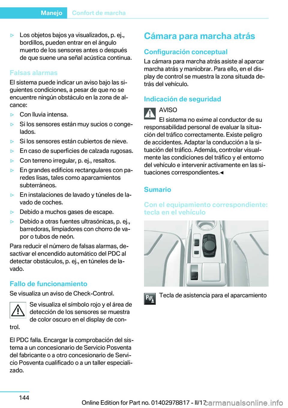 BMW I3 2017  Manuales de Empleo (in Spanish) y�L�o�s� �o�b�j�e�t�o�s� �b�a�j�o�s� �y�a� �v�i�s�u�a�l�i�z�a�d�o�s�,� �p�.� �e�j�.�,�b�o�r�d�i�l�l�o�s�,� �p�u�e�d�e�n� �e�n�t�r�a�r� �e�n� �e�l� �