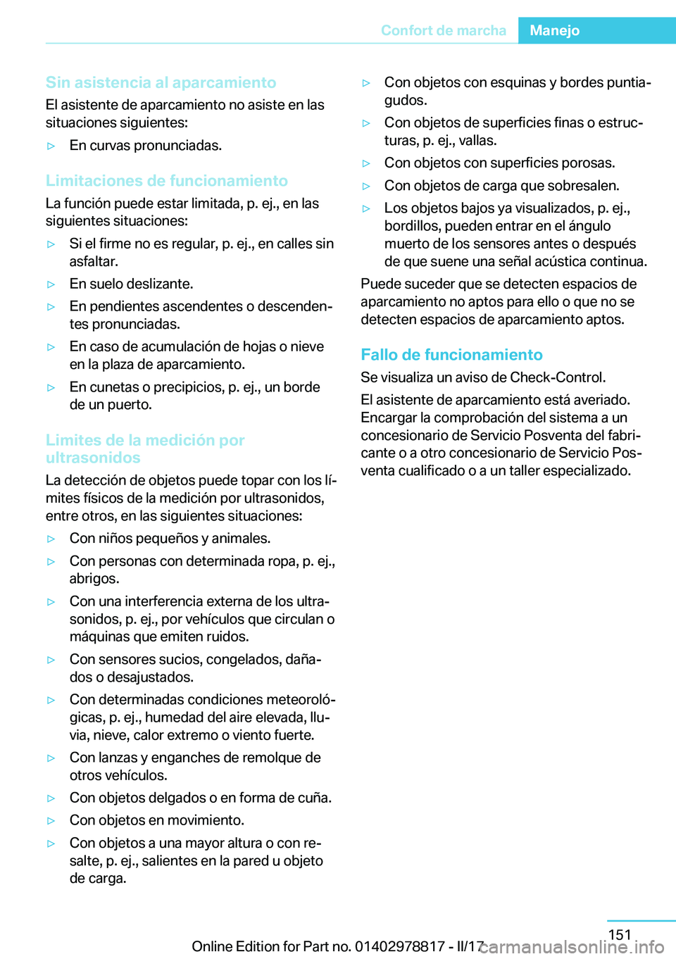 BMW I3 2017  Manuales de Empleo (in Spanish) �S�i�n��a�s�i�s�t�e�n�c�i�a��a�l��a�p�a�r�c�a�m�i�e�n�t�o�E�l� �a�s�i�s�t�e�n�t�e� �d�e� �a�p�a�r�c�a�m�i�e�n�t�o� �n�o� �a�s�i�s�t�e� �e�n� �l�a�s�s�i�t�u�a�c�i�o�n�e�s� �s�i�g�u�i�e�n�t�e�s�:y�E