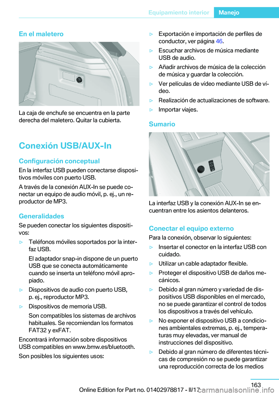 BMW I3 2017  Manuales de Empleo (in Spanish) �E�n��e�l��m�a�l�e�t�e�r�o
�L�a� �c�a�j�a� �d�e� �e�n�c�h�u�f�e� �s�e� �e�n�c�u�e�n�t�r�a� �e�n� �l�a� �p�a�r�t�e
�d�e�r�e�c�h�a� �d�e�l� �m�a�l�e�t�e�r�o�.� �Q�u�i�t�a�r� �l�a� �c�u�b�i�e�r�t�a�.
�