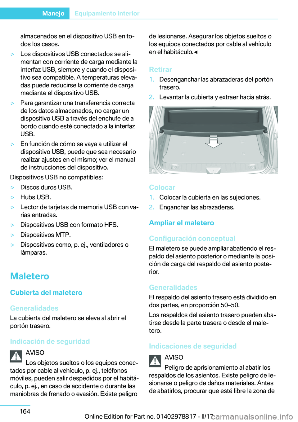 BMW I3 2017  Manuales de Empleo (in Spanish) �a�l�m�a�c�e�n�a�d�o�s� �e�n� �e�l� �d�i�s�p�o�s�i�t�i�v�o� �U�S�B� �e�n� �t�oj
�d�o�s� �l�o�s� �c�a�s�o�s�.y�L�o�s� �d�i�s�p�o�s�i�t�i�v�o�s� �U�S�B� �c�o�n�e�c�t�a�d�o�s� �s�e� �a�l�ij
�m�e�n�t�a