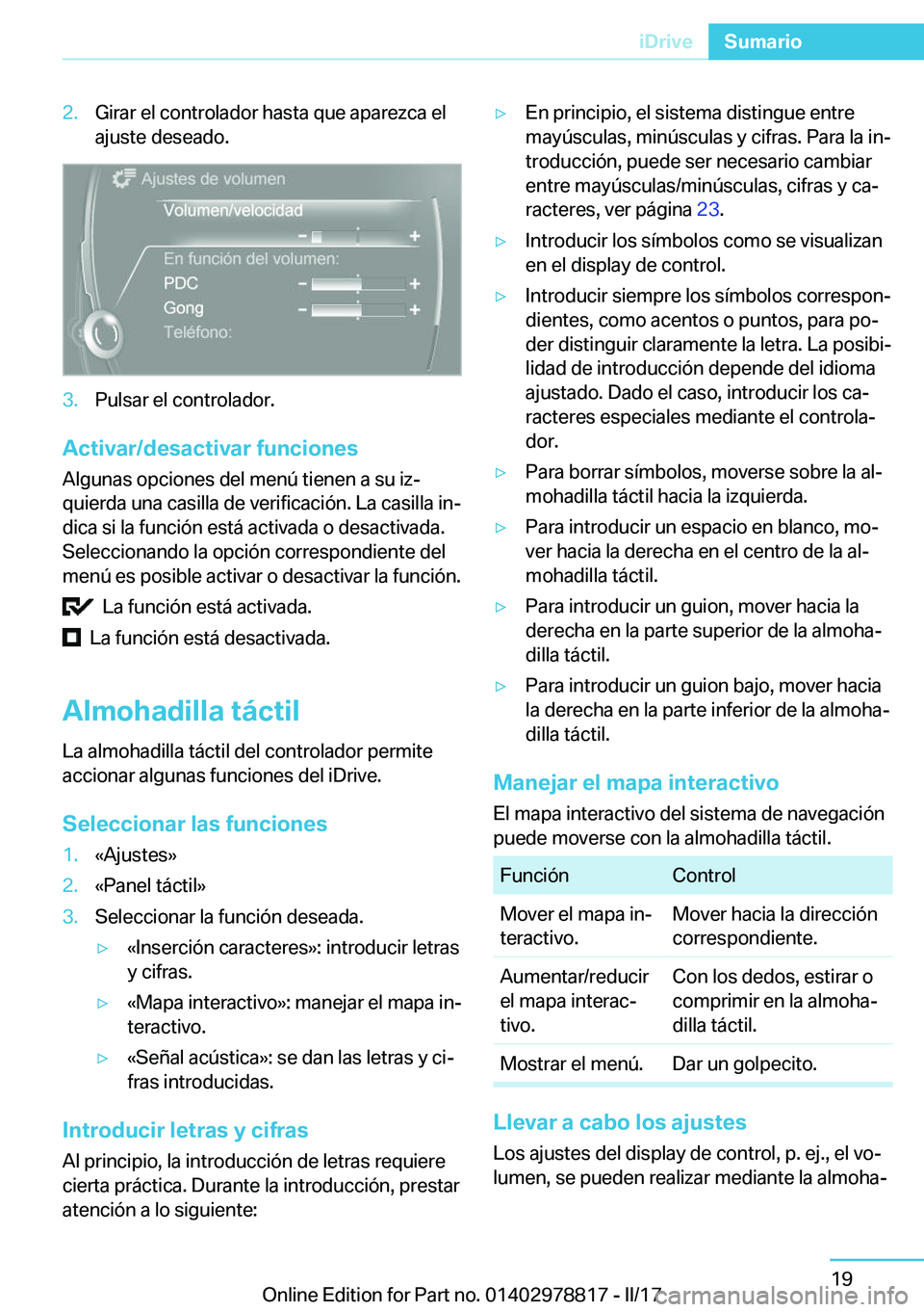 BMW I3 2017  Manuales de Empleo (in Spanish) �2�.�G�i�r�a�r� �e�l� �c�o�n�t�r�o�l�a�d�o�r� �h�a�s�t�a� �q�u�e� �a�p�a�r�e�z�c�a� �e�l
�a�j�u�s�t�e� �d�e�s�e�a�d�o�.�3�.�P�u�l�s�a�r� �e�l� �c�o�n�t�r�o�l�a�d�o�r�.
�A�c�t�i�v�a�r�/�d�e�s�a�c�t�i�v
