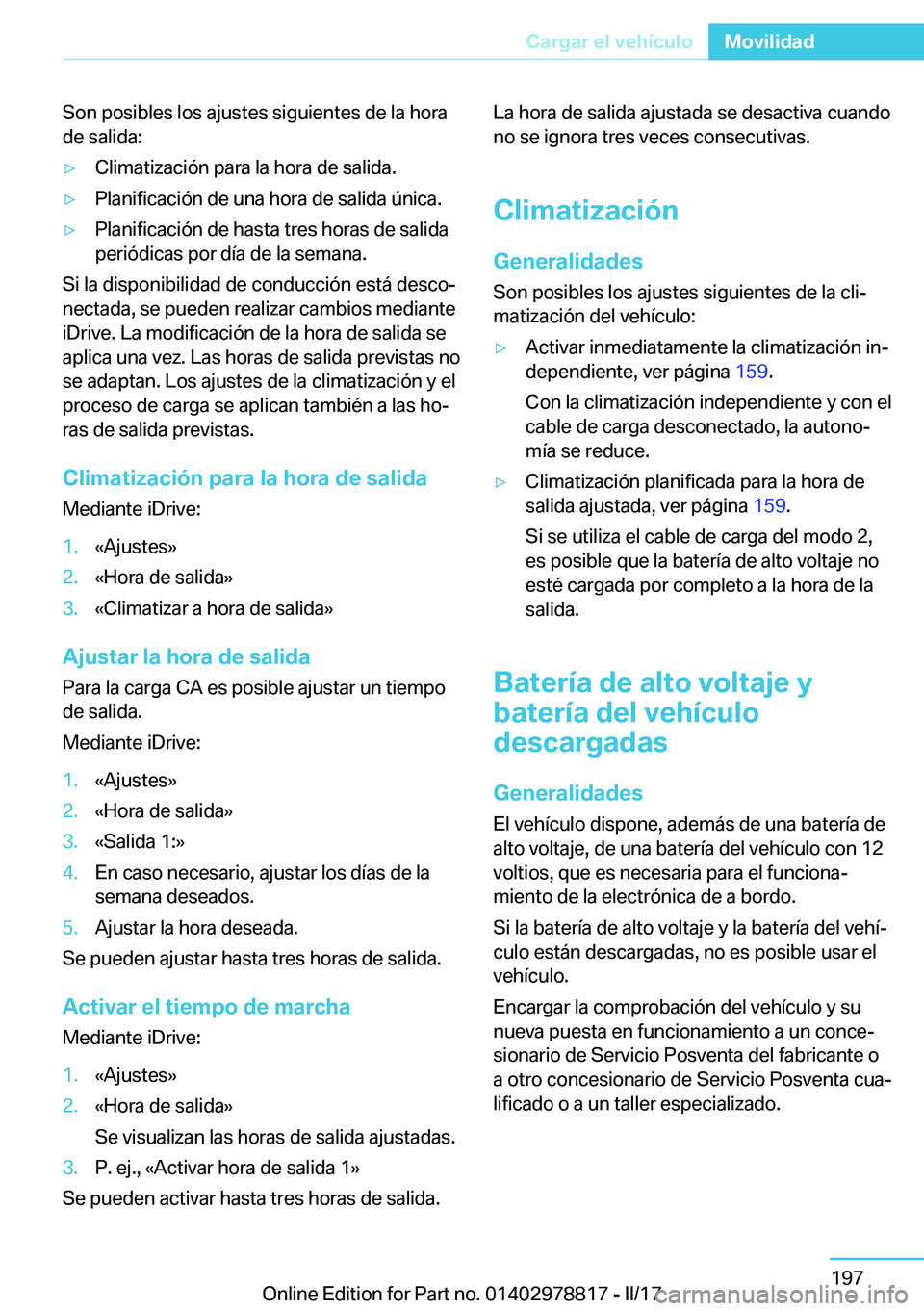 BMW I3 2017  Manuales de Empleo (in Spanish) �S�o�n� �p�o�s�i�b�l�e�s� �l�o�s� �a�j�u�s�t�e�s� �s�i�g�u�i�e�n�t�e�s� �d�e� �l�a� �h�o�r�a
�d�e� �s�a�l�i�d�a�:y�C�l�i�m�a�t�i�z�a�c�i�
