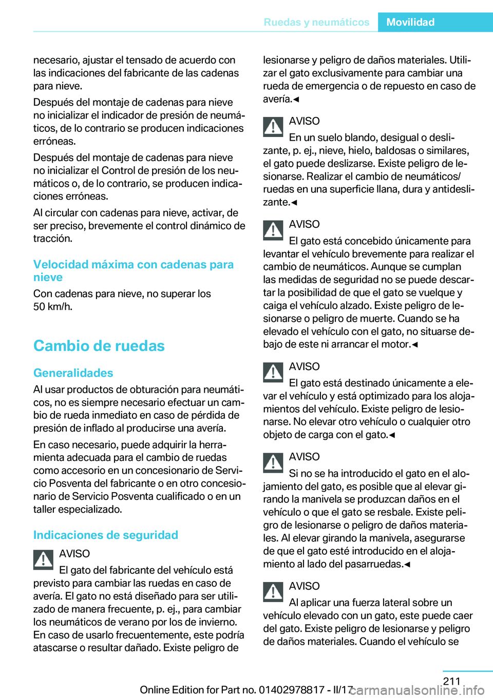 BMW I3 2017  Manuales de Empleo (in Spanish) �n�e�c�e�s�a�r�i�o�,� �a�j�u�s�t�a�r� �e�l� �t�e�n�s�a�d�o� �d�e� �a�c�u�e�r�d�o� �c�o�n
�l�a�s� �i�n�d�i�c�a�c�i�o�n�e�s� �d�e�l� �f�a�b�r�i�c�a�n�t�e� �d�e� �l�a�s� �c�a�d�e�n�a�s
�p�a�r�a� �n�i�e�v