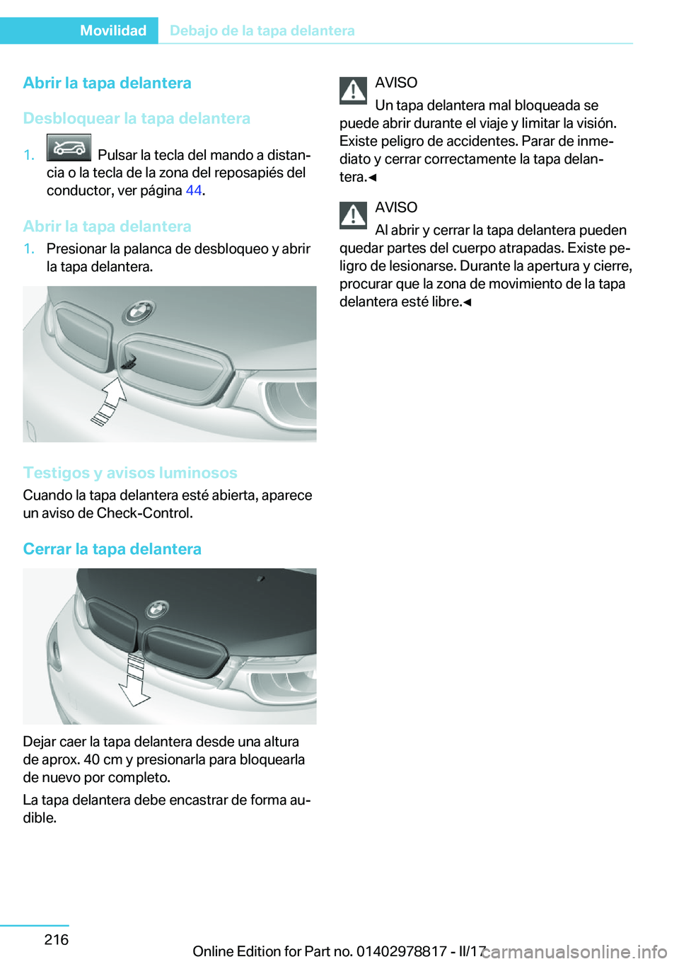 BMW I3 2017  Manuales de Empleo (in Spanish) �A�b�r�i�r��l�a��t�a�p�a��d�e�l�a�n�t�e�r�a
�D�e�s�b�l�o�q�u�e�a�r��l�a��t�a�p�a��d�e�l�a�n�t�e�r�a�1�.� � �P�u�l�s�a�r� �l�a� �t�e�c�l�a� �d�e�l� �m�a�n�d�o� �a� �d�i�s�t�a�nj
�c�i�a� �o� �l�a