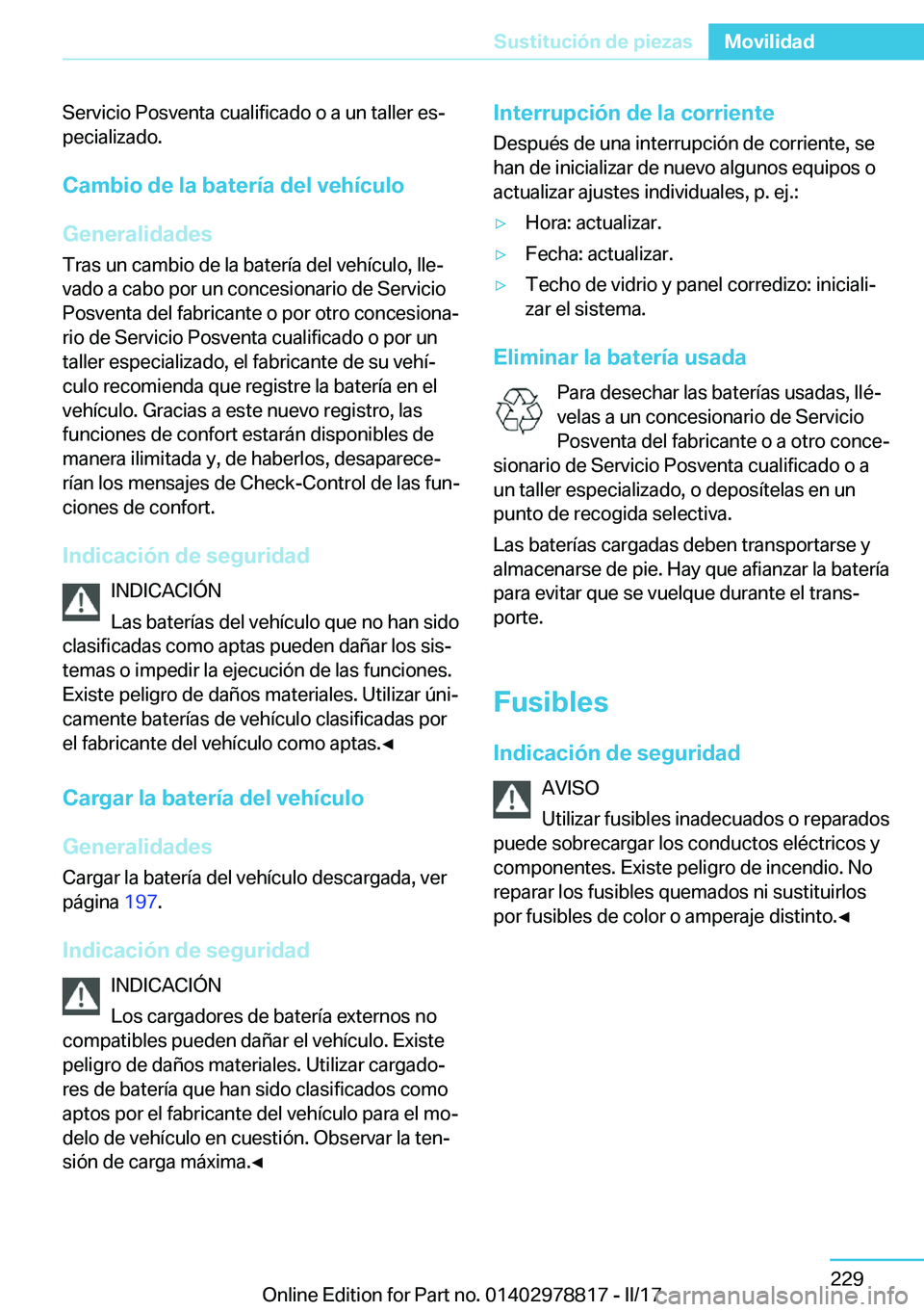 BMW I3 2017  Manuales de Empleo (in Spanish) �S�e�r�v�i�c�i�o� �P�o�s�v�e�n�t�a� �c�u�a�l�i�f�i�c�a�d�o� �o� �a� �u�n� �t�a�l�l�e�r� �e�sj
�p�e�c�i�a�l�i�z�a�d�o�.
�C�a�m�b�i�o��d�e��l�a��b�a�t�e�r�