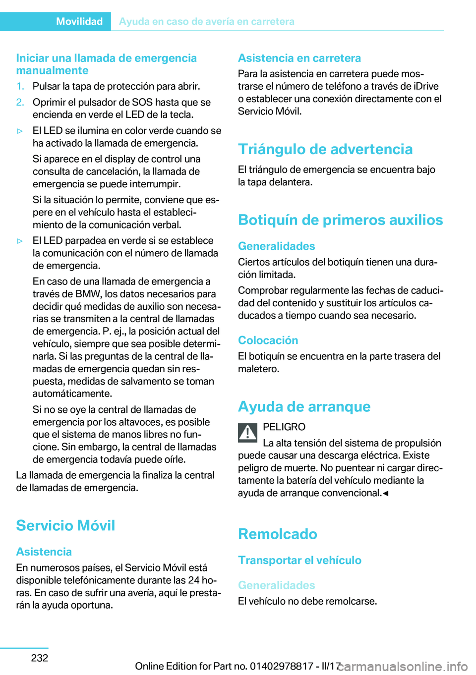 BMW I3 2017  Manuales de Empleo (in Spanish) �I�n�i�c�i�a�r��u�n�a��l�l�a�m�a�d�a��d�e��e�m�e�r�g�e�n�c�i�a
�m�a�n�u�a�l�m�e�n�t�e�1�.�P�u�l�s�a�r� �l�a� �t�a�p�a� �d�e� �p�r�o�t�e�c�c�i�