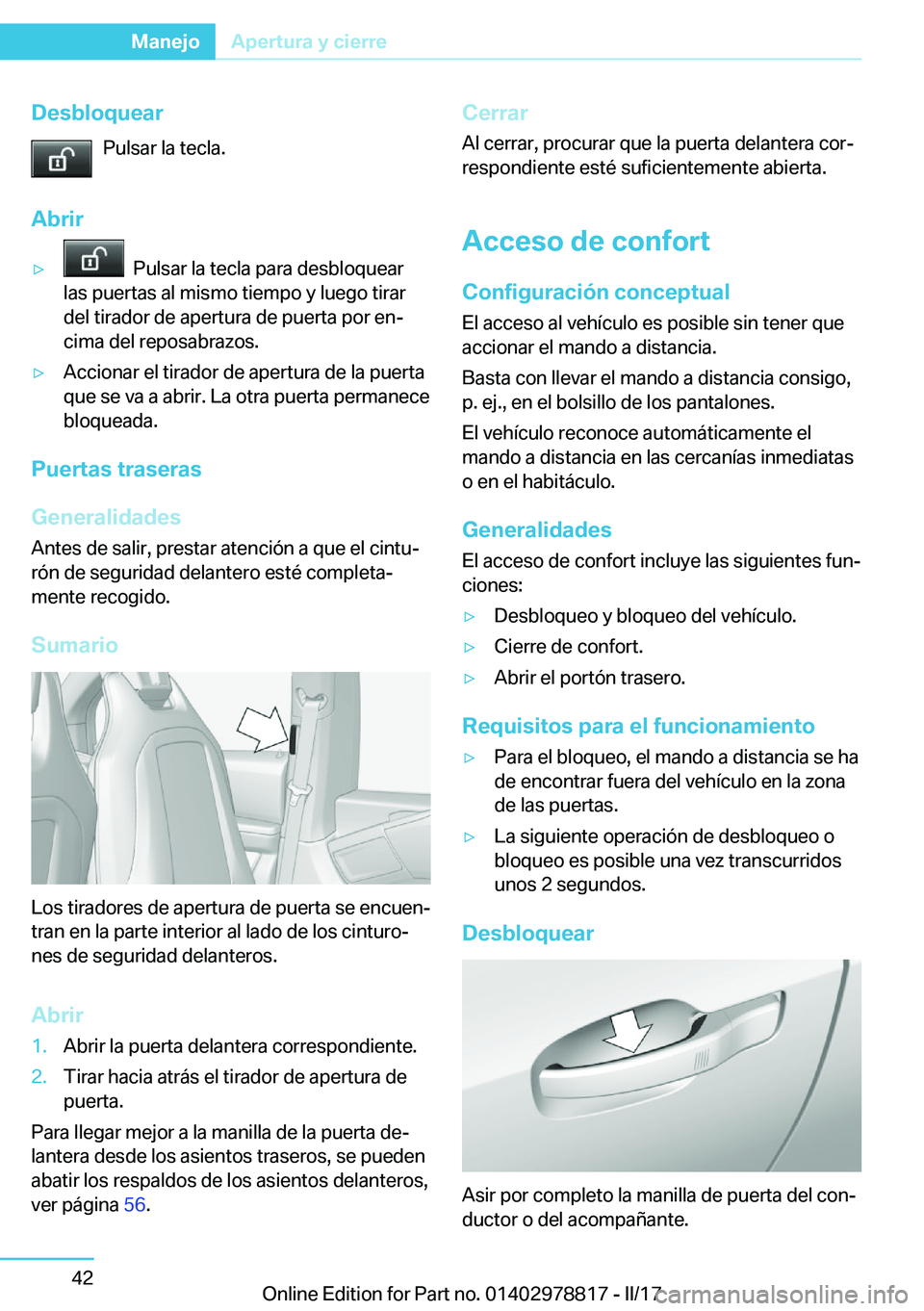 BMW I3 2017  Manuales de Empleo (in Spanish) �D�e�s�b�l�o�q�u�e�a�r�P�u�l�s�a�r� �l�a� �t�e�c�l�a�.
�A�b�r�i�ry� � �P�u�l�s�a�r� �l�a� �t�e�c�l�a� �p�a�r�a� �d�e�s�b�l�o�q�u�e�a�r
�l�a�s� �p�u�e�r�t�a�s� �a�l� �m�i�s�m�o� �t�i�e�m�p�o� �y� �l�u