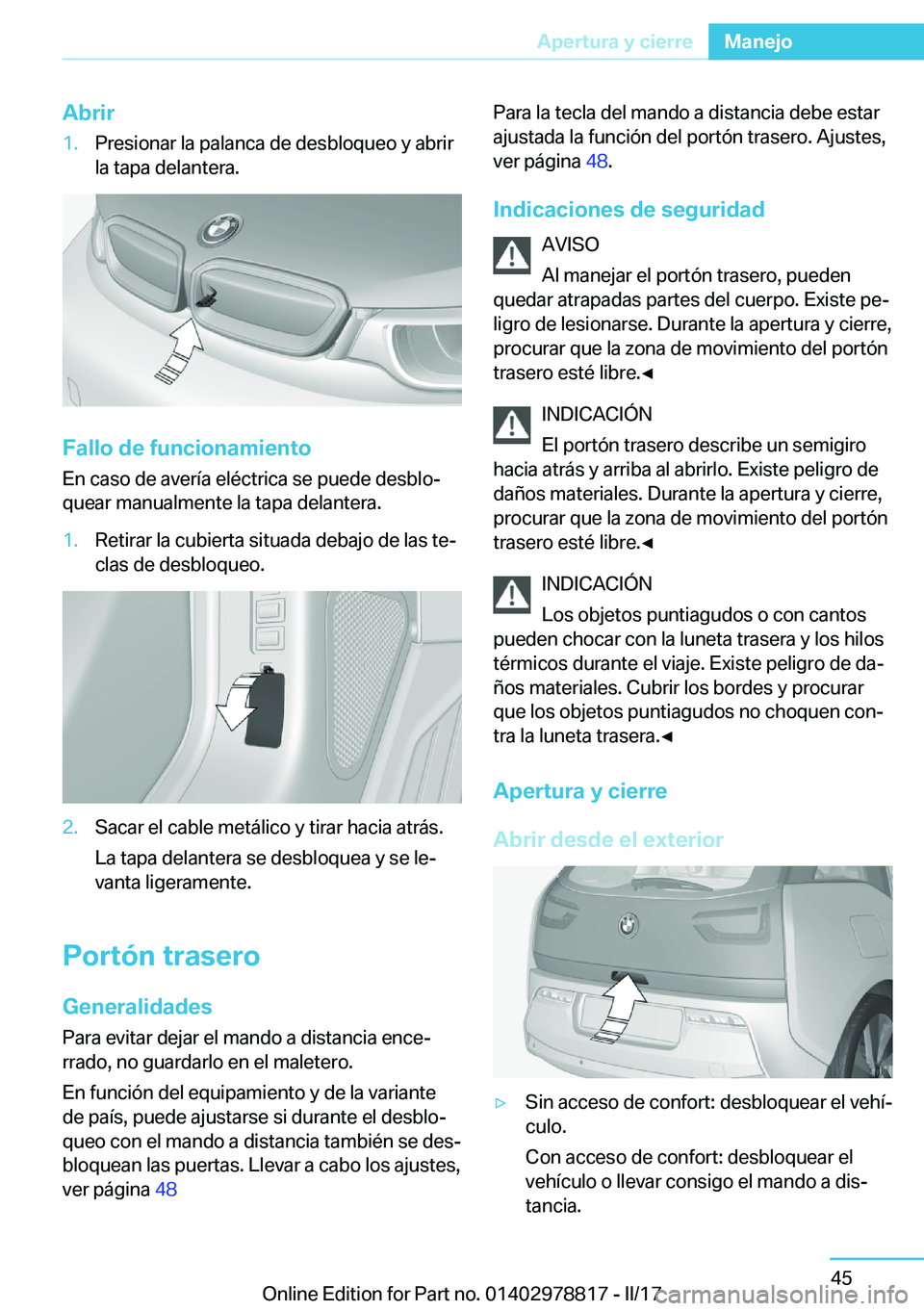 BMW I3 2017  Manuales de Empleo (in Spanish) �A�b�r�i�r�1�.�P�r�e�s�i�o�n�a�r� �l�a� �p�a�l�a�n�c�a� �d�e� �d�e�s�b�l�o�q�u�e�o� �y� �a�b�r�i�r�l�a� �t�a�p�a� �d�e�l�a�n�t�e�r�a�.
�F�a�l�l�o��d�e��f�u�n�c�i�o�n�a�m�i�e�n�t�o
�E�n� �c�a�s�o� �d