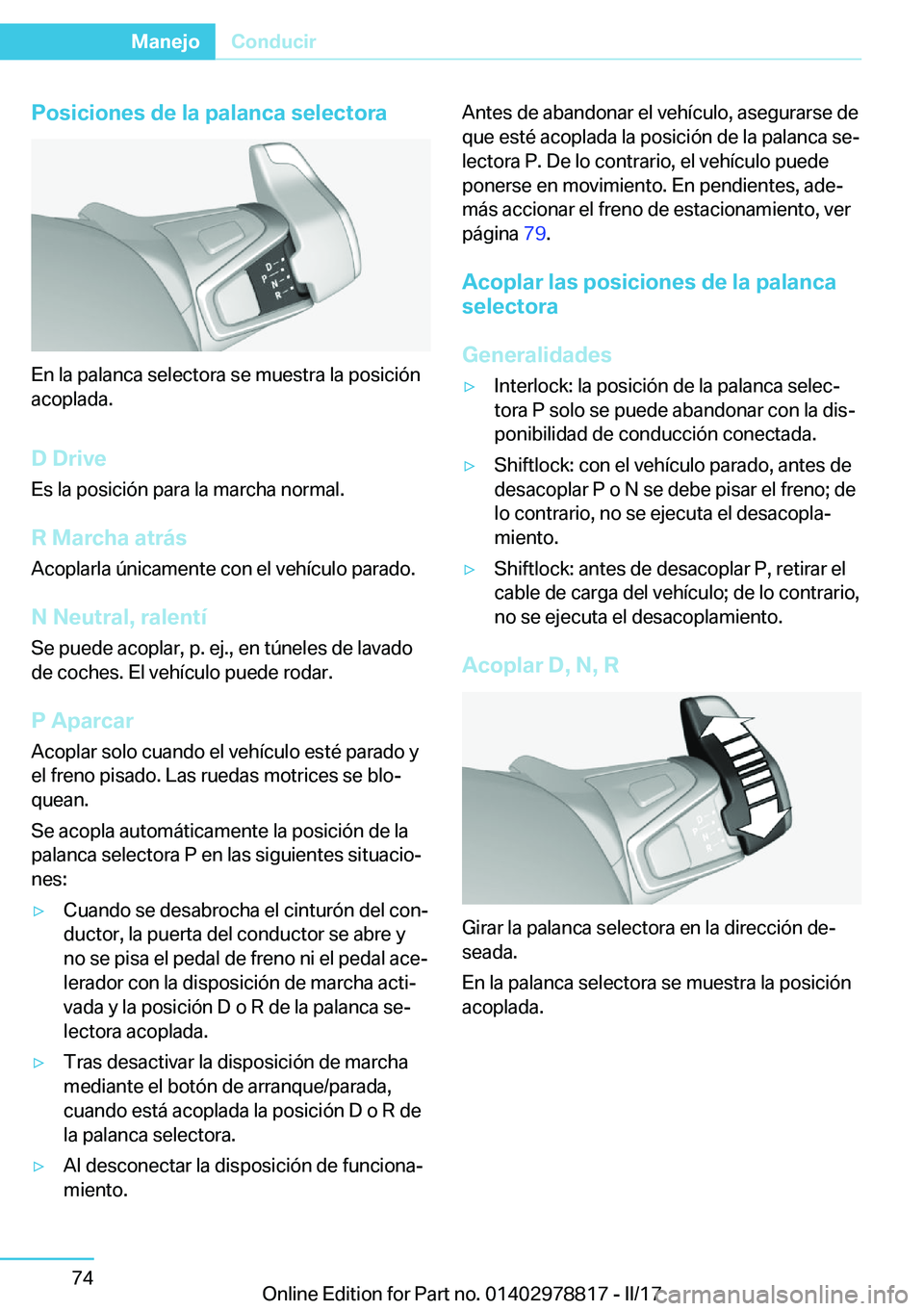 BMW I3 2017  Manuales de Empleo (in Spanish) �P�o�s�i�c�i�o�n�e�s��d�e��l�a��p�a�l�a�n�c�a��s�e�l�e�c�t�o�r�a
�E�n� �l�a� �p�a�l�a�n�c�a� �s�e�l�e�c�t�o�r�a� �s�e� �m�u�e�s�t�r�a� �l�a� �p�o�s�i�c�i�
