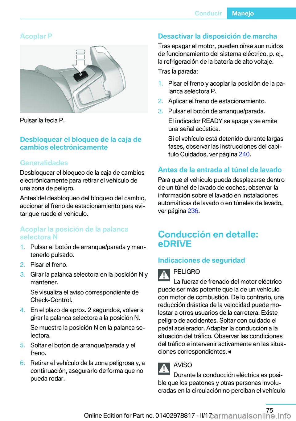 BMW I3 2017  Manuales de Empleo (in Spanish) �A�c�o�p�l�a�r��P
�P�u�l�s�a�r� �l�a� �t�e�c�l�a� �P�.
�D�e�s�b�l�o�q�u�e�a�r��e�l��b�l�o�q�u�e�o��d�e��l�a��c�a�j�a��d�e
�c�a�m�b�i�o�s��e�l�e�c�t�r�