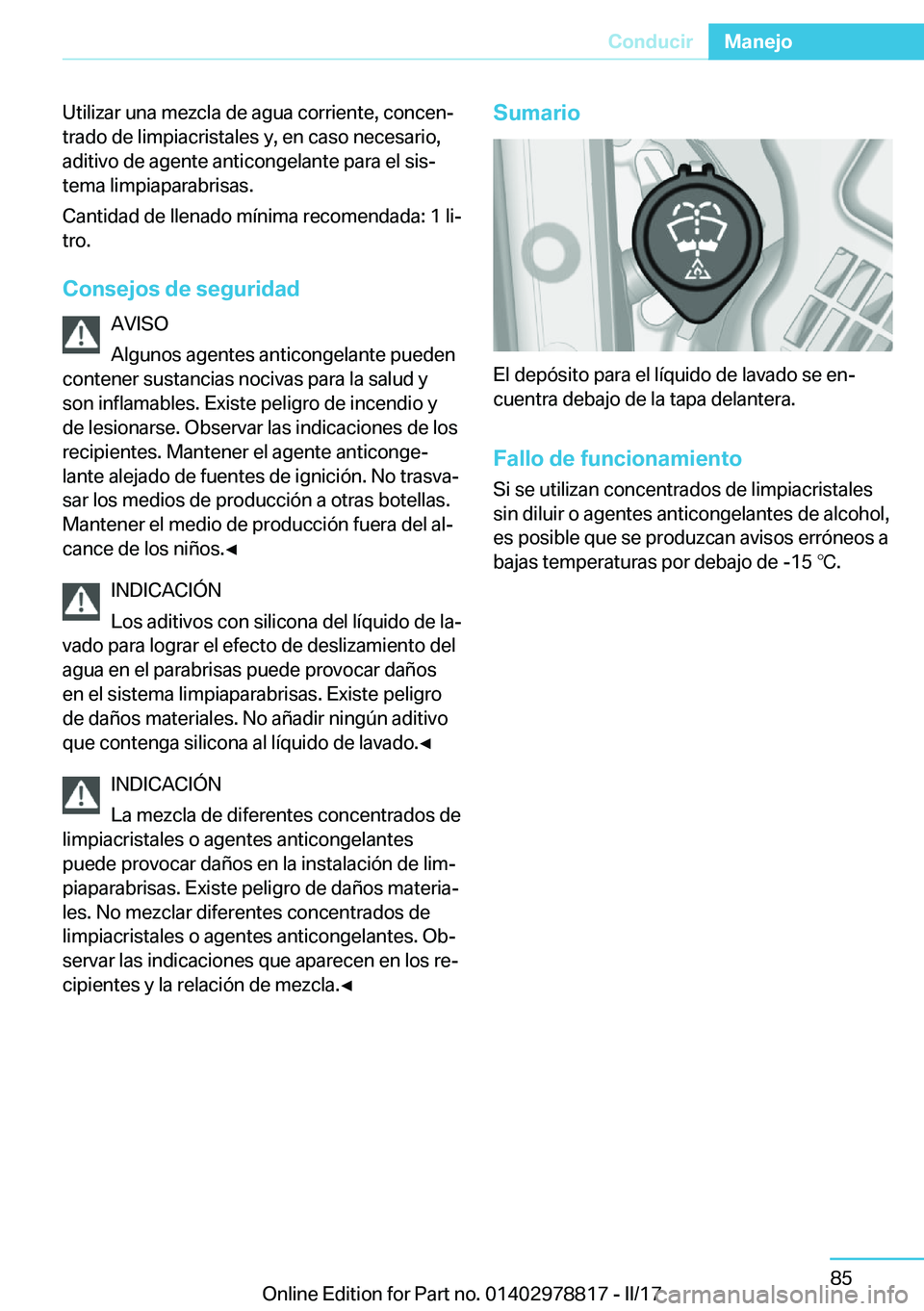 BMW I3 2017  Manuales de Empleo (in Spanish) �U�t�i�l�i�z�a�r� �u�n�a� �m�e�z�c�l�a� �d�e� �a�g�u�a� �c�o�r�r�i�e�n�t�e�,� �c�o�n�c�e�nj
�t�r�a�d�o� �d�e� �l�i�m�p�i�a�c�r�i�s�t�a�l�e�s� �y�,� �e�n� �c�a�s�o� �n�e�c�e�s�a�r�i�o�,
�a�d�i�t�i�v�o