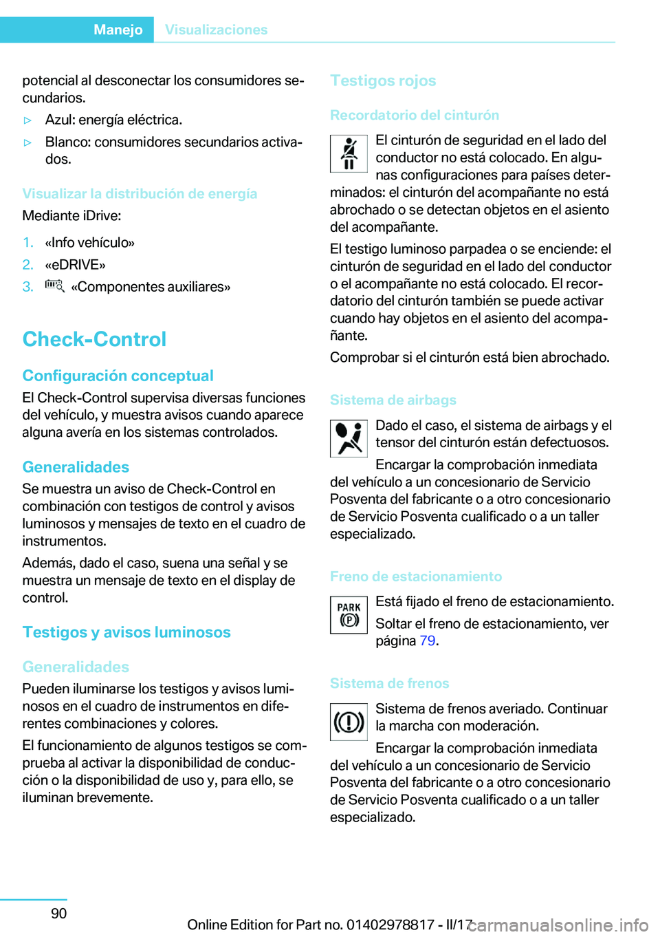 BMW I3 2017  Manuales de Empleo (in Spanish) �p�o�t�e�n�c�i�a�l� �a�l� �d�e�s�c�o�n�e�c�t�a�r� �l�o�s� �c�o�n�s�u�m�i�d�o�r�e�s� �s�ej�c�u�n�d�a�r�i�o�s�.y�A�z�u�l�:� �e�n�e�r�g�