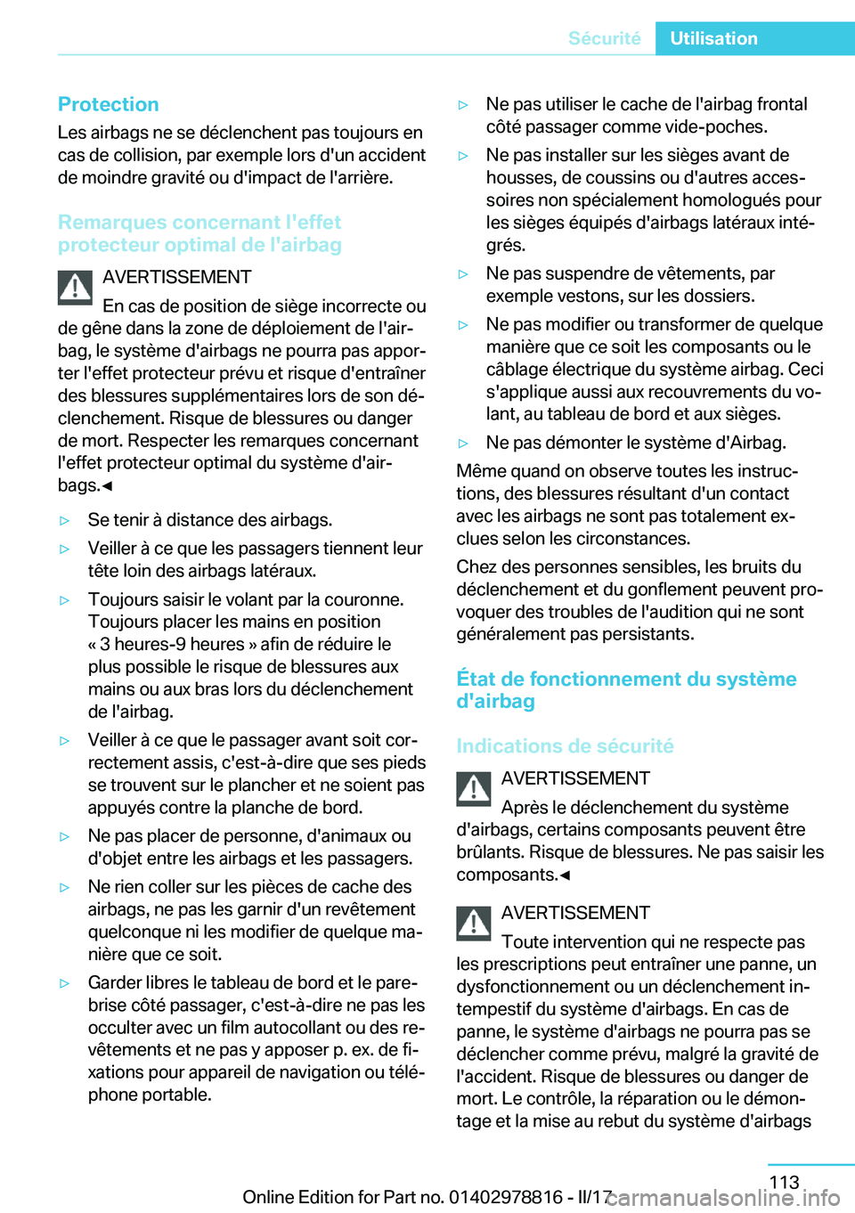 BMW I3 2017  Notices Demploi (in French) �P�r�o�t�e�c�t�i�o�n�L�e�s� �a�i�r�b�a�g�s� �n�e� �s�e� �d�é�c�l�e�n�c�h�e�n�t� �p�a�s� �t�o�u�j�o�u�r�s� �e�n�c�a�s� �d�e� �c�o�l�l�i�s�i�o�n�,� �p�a�r� �e�x�e�m�p�l�e� �l�o�r�s� �d�'�u�n� �a�c�