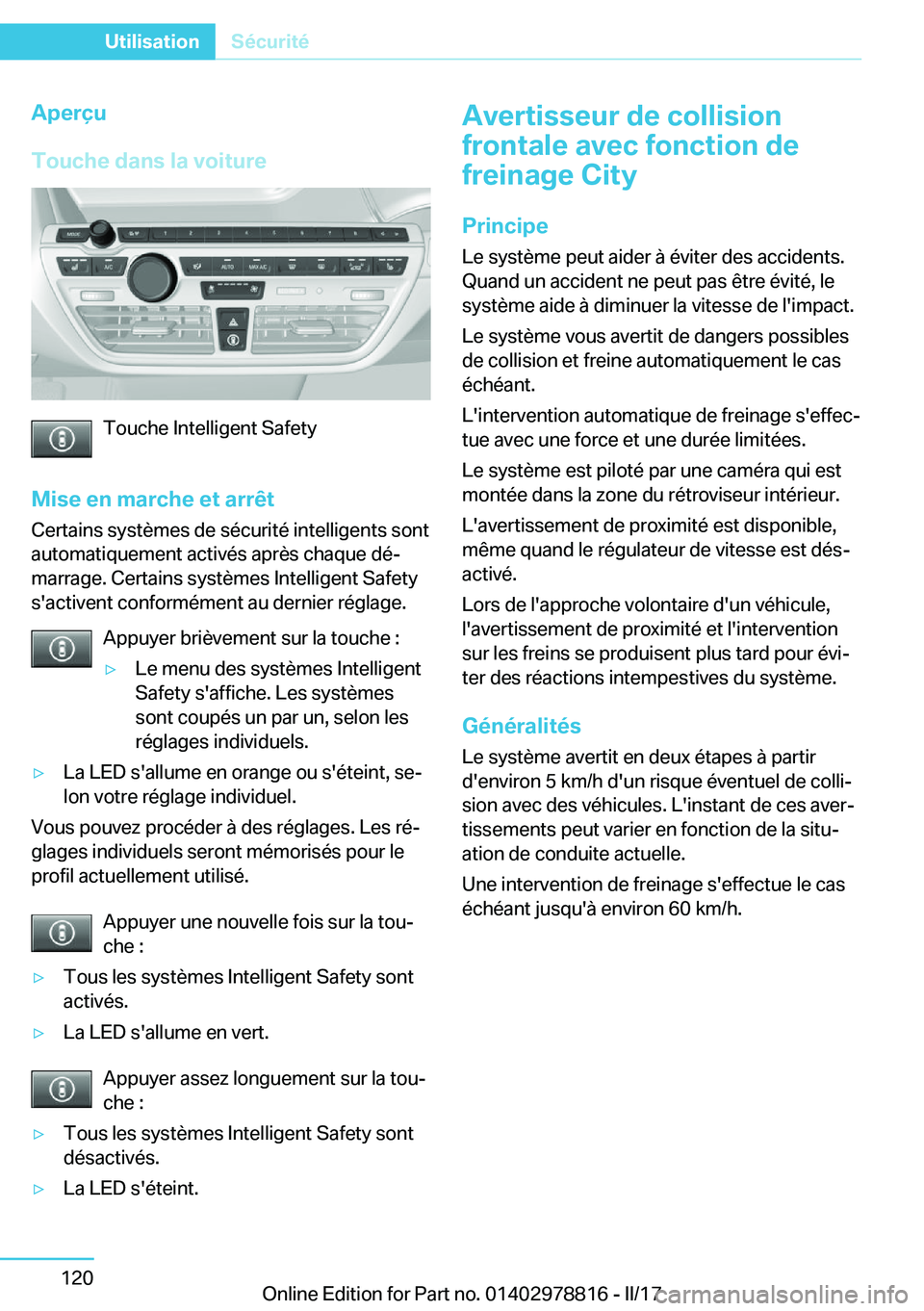 BMW I3 2017  Notices Demploi (in French) �A�p�e�r�ç�u
�T�o�u�c�h�e��d�a�n�s��l�a��v�o�i�t�u�r�e
�T�o�u�c�h�e� �I�n�t�e�l�l�i�g�e�n�t� �S�a�f�e�t�y
�M�i�s�e��e�n��m�a�r�c�h�e��e�t��a�r�r�ê�t
�C�e�r�t�a�i�n�s� �s�y�s�t�è�m�e�s� �d�e�