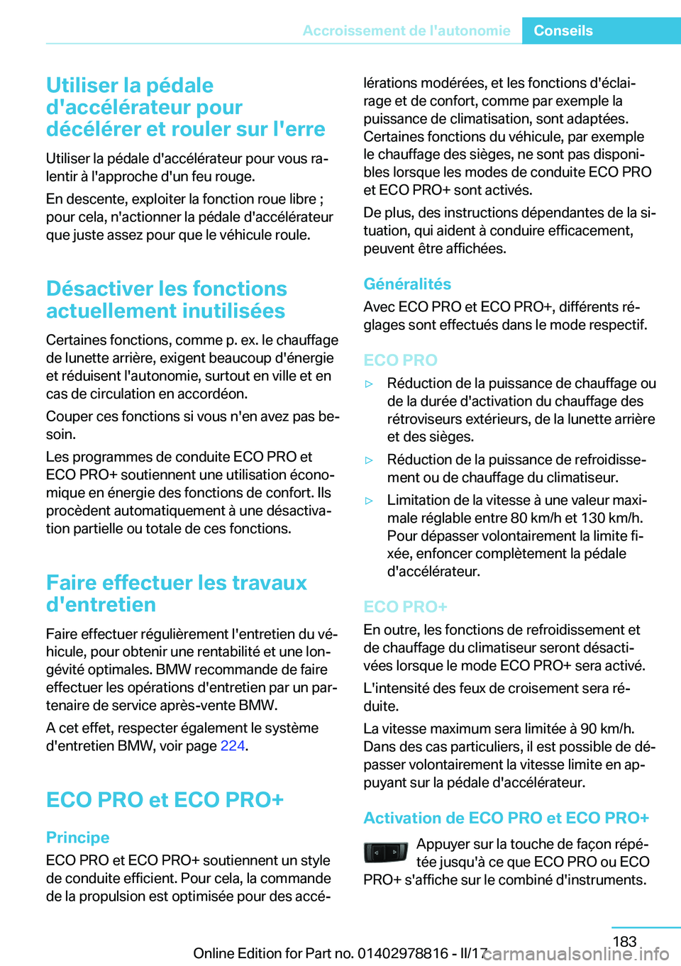 BMW I3 2017  Notices Demploi (in French) �U�t�i�l�i�s�e�r��l�a��p�é�d�a�l�e
�d�'�a�c�c�é�l�é�r�a�t�e�u�r��p�o�u�r
�d�é�c�é�l�é�r�e�r��e�t��r�o�u�l�e�r��s�u�r��l�'�e�r�r�e
�U�t�i�l�i�s�e�r� �l�a� �p�é�d�a�l�e� �d�'�a
