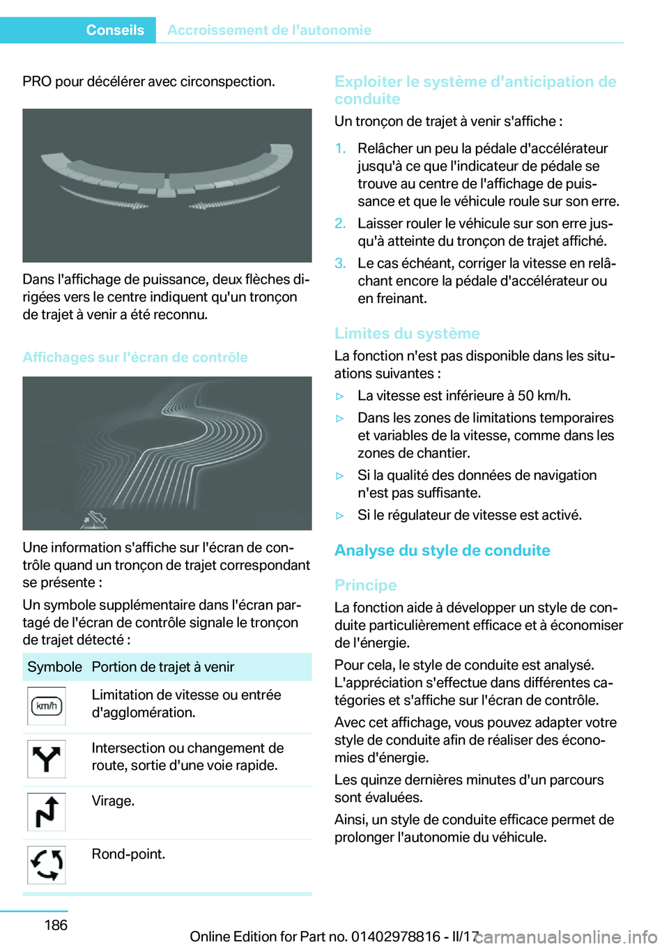 BMW I3 2017  Notices Demploi (in French) �P�R�O� �p�o�u�r� �d�é�c�é�l�é�r�e�r� �a�v�e�c� �c�i�r�c�o�n�s�p�e�c�t�i�o�n�.
�D�a�n�s� �l�'�a�f�f�i�c�h�a�g�e� �d�e� �p�u�i�s�s�a�n�c�e�,� �d�e�u�x� �f�l�è�c�h�e�s� �d�ij
�r�i�g�é�e�s� �v�