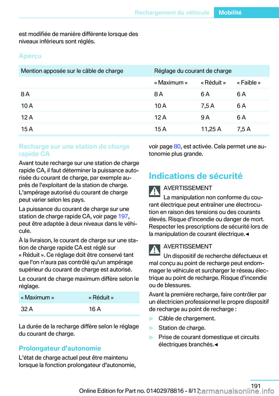 BMW I3 2017  Notices Demploi (in French) �e�s�t� �m�o�d�i�f�i�é�e� �d�e� �m�a�n�i�è�r�e� �d�i�f�f�é�r�e�n�t�e� �l�o�r�s�q�u�e� �d�e�s�n�i�v�e�a�u�x� �i�n�f�é�r�i�e�u�r�s� �s�o�n�t� �r�é�g�l�é�s�.
�A�p�e�r�ç�u � 
�M�e�n�t�i�o�n� �a�p�p