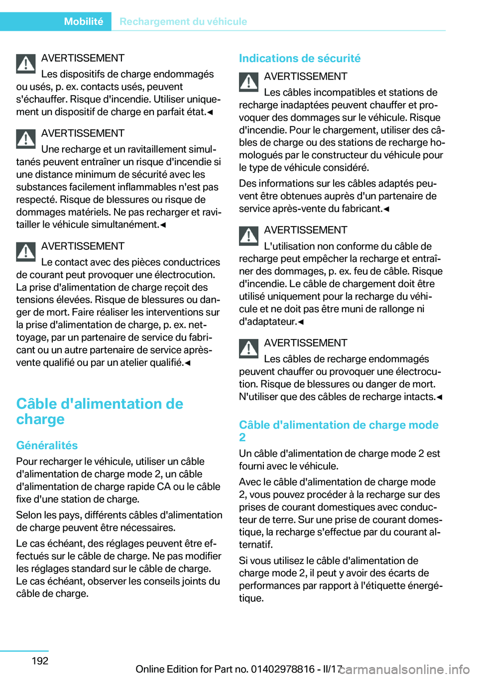 BMW I3 2017  Notices Demploi (in French) �A�V�E�R�T�I�S�S�E�M�E�N�T
�L�e�s� �d�i�s�p�o�s�i�t�i�f�s� �d�e� �c�h�a�r�g�e� �e�n�d�o�m�m�a�g�é�s
�o�u� �u�s�é�s�,� �p�.� �e�x�.� �c�o�n�t�a�c�t�s� �u�s�é�s�,� �p�e�u�v�e�n�t
�s�'�é�c�h�a�u�
