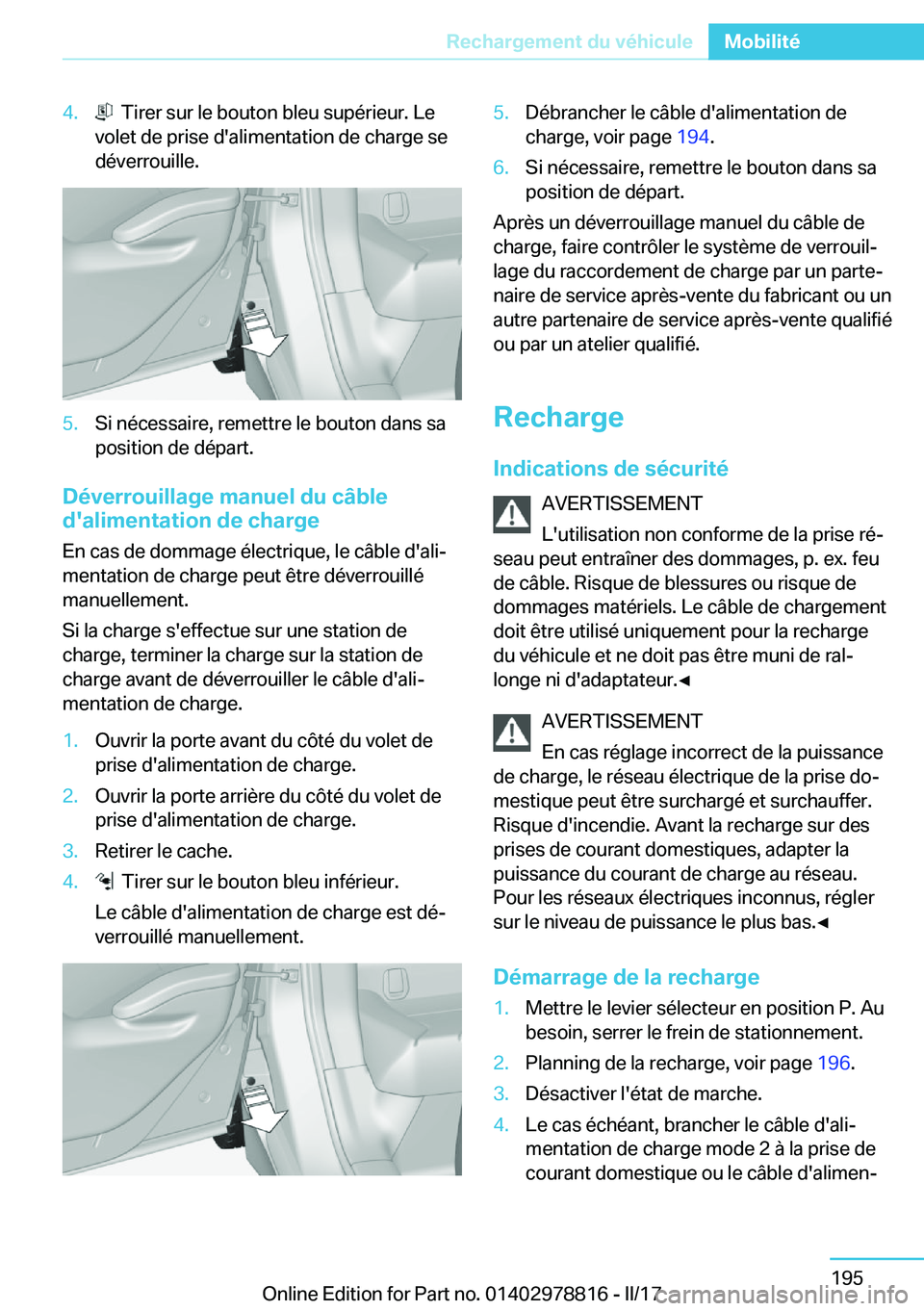 BMW I3 2017  Notices Demploi (in French) �4�.� � �T�i�r�e�r� �s�u�r� �l�e� �b�o�u�t�o�n� �b�l�e�u� �s�u�p�é�r�i�e�u�r�.� �L�e
�v�o�l�e�t� �d�e� �p�r�i�s�e� �d�'�a�l�i�m�e�n�t�a�t�i�o�n� �d�e� �c�h�a�r�g�e� �s�e
�d�é�v�e�r�r�o�u�i�l�l�e