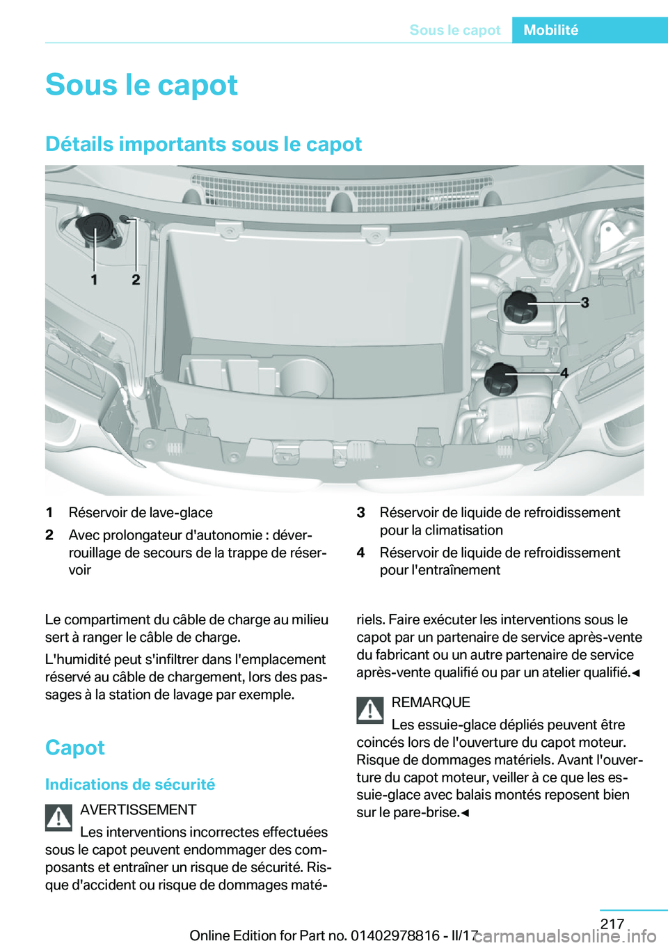 BMW I3 2017  Notices Demploi (in French) �S�o�u�s��l�e��c�a�p�o�t
�D�é�t�a�i�l�s��i�m�p�o�r�t�a�n�t�s��s�o�u�s��l�e��c�a�p�o�t�1�R�é�s�e�r�v�o�i�r� �d�e� �l�a�v�e�-�g�l�a�c�e�2�A�v�e�c� �p�r�o�l�o�n�g�a�t�e�u�r� �d�'�a�u�t�o�n�o�