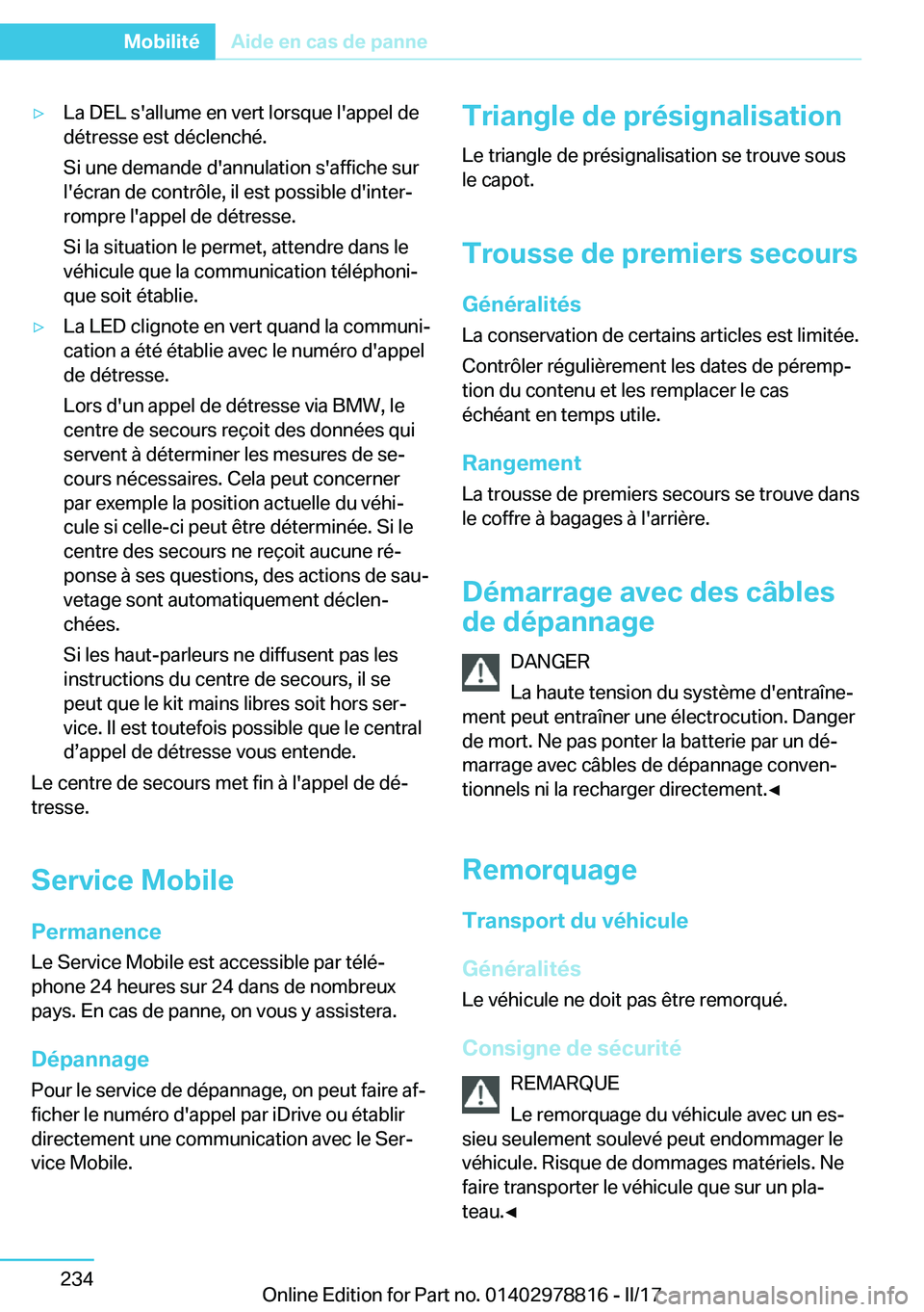 BMW I3 2017  Notices Demploi (in French) 'y�L�a� �D�E�L� �s�'�a�l�l�u�m�e� �e�n� �v�e�r�t� �l�o�r�s�q�u�e� �l�'�a�p�p�e�l� �d�e
�d�é�t�r�e�s�s�e� �e�s�t� �d�é�c�l�e�n�c�h�é�.
�S�i� �u�n�e� �d�e�m�a�n�d�e� �d�'�a�n�n�u�l�a�