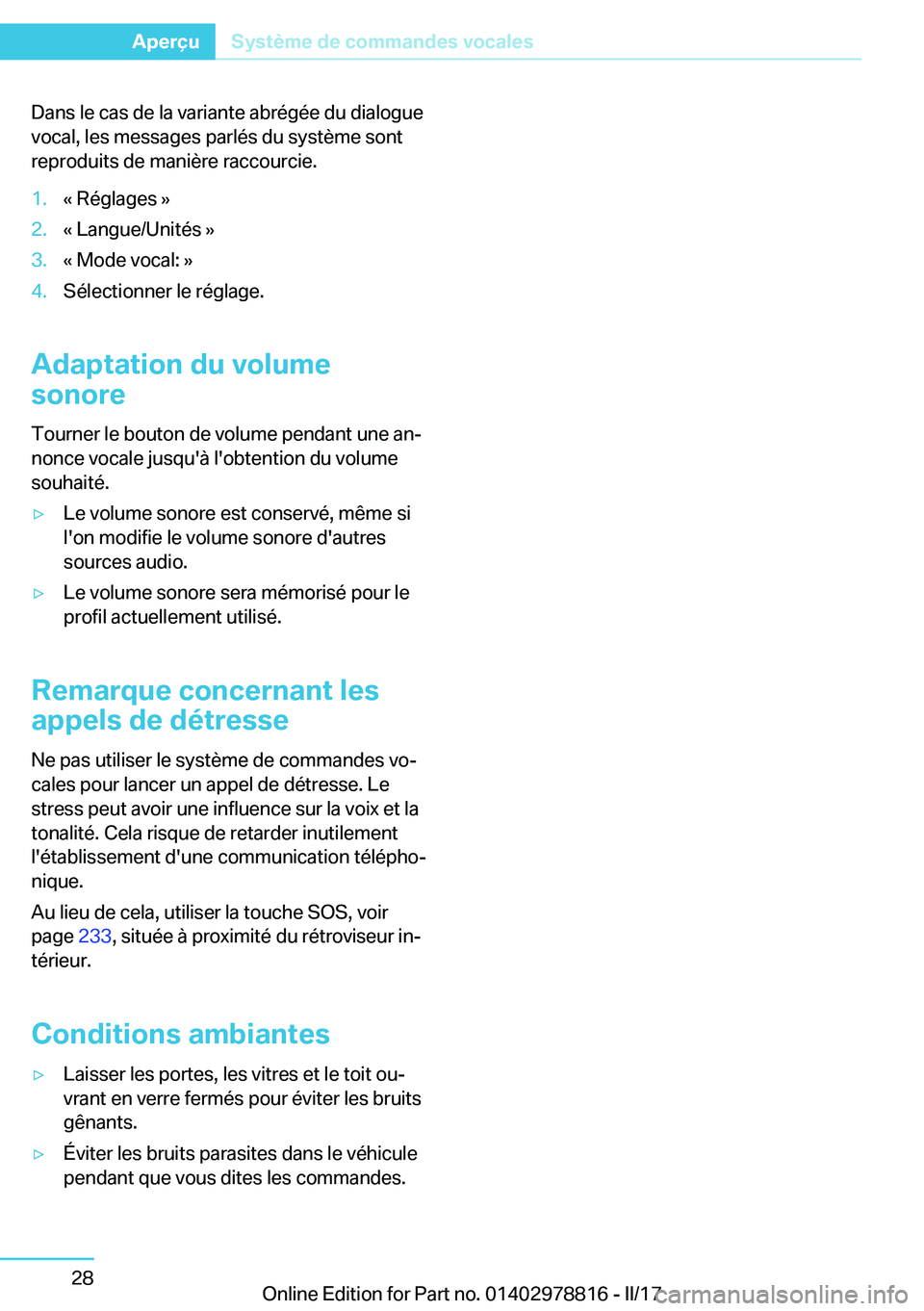 BMW I3 2017  Notices Demploi (in French) �D�a�n�s� �l�e� �c�a�s� �d�e� �l�a� �v�a�r�i�a�n�t�e� �a�b�r�é�g�é�e� �d�u� �d�i�a�l�o�g�u�e�v�o�c�a�l�,� �l�e�s� �m�e�s�s�a�g�e�s� �p�a�r�l�é�s� �d�u� �s�y�s�t�è�m�e� �s�o�n�t
�r�e�p�r�o�d�u�i�t�