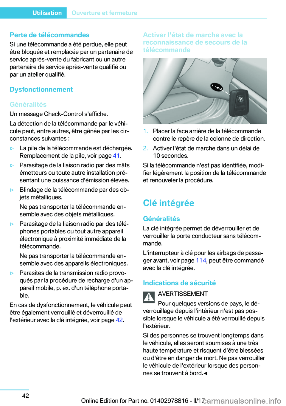BMW I3 2017  Notices Demploi (in French) �P�e�r�t�e��d�e��t�é�l�é�c�o�m�m�a�n�d�e�s�S�i� �u�n�e� �t�é�l�é�c�o�m�m�a�n�d�e� �a� �é�t�é� �p�e�r�d�u�e�,� �e�l�l�e� �p�e�u�t�ê�t�r�e� �b�l�o�q�u�é�e� �e�t� �r�e�m�p�l�a�c�é�e� �p�a�r� �
