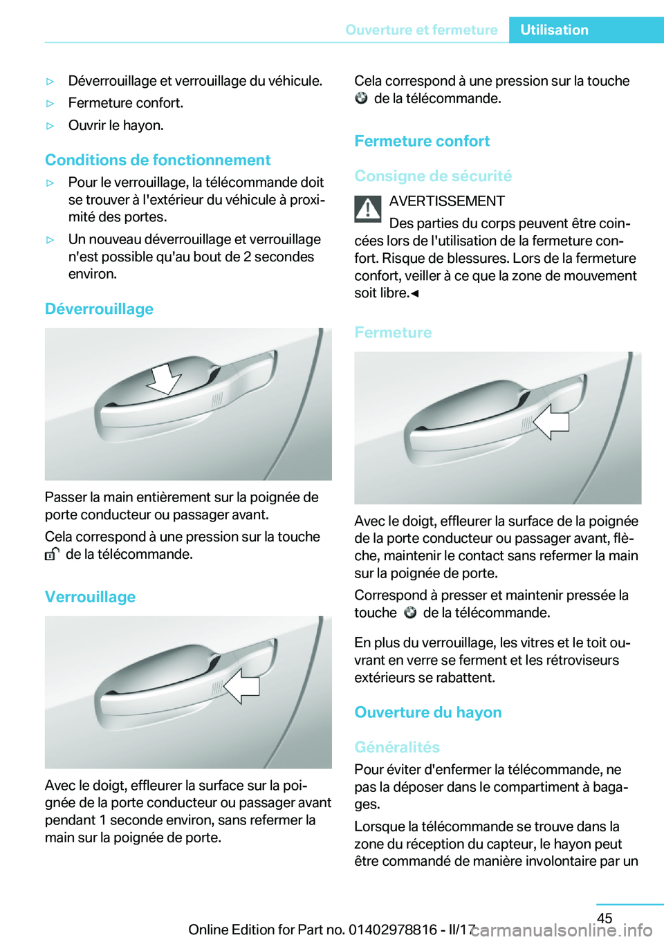BMW I3 2017  Notices Demploi (in French) 'y�D�é�v�e�r�r�o�u�i�l�l�a�g�e� �e�t� �v�e�r�r�o�u�i�l�l�a�g�e� �d�u� �v�é�h�i�c�u�l�e�.'y�F�e�r�m�e�t�u�r�e� �c�o�n�f�o�r�t�.'y�O�u�v�r�i�r� �l�e� �h�a�y�o�n�.
�C�o�n�d�i�t�i�o�n�s��d�