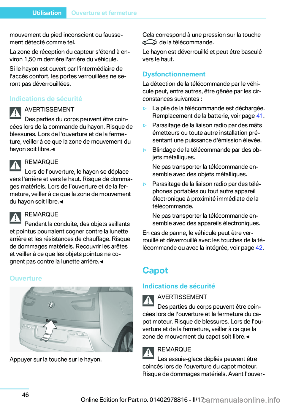 BMW I3 2017  Notices Demploi (in French) �m�o�u�v�e�m�e�n�t� �d�u� �p�i�e�d� �i�n�c�o�n�s�c�i�e�n�t� �o�u� �f�a�u�s�s�ej�m�e�n�t� �d�é�t�e�c�t�é� �c�o�m�m�e� �t�e�l�.
�L�a� �z�o�n�e� �d�e� �r�é�c�e�p�t�i�o�n� �d�u� �c�a�p�t�e�u�r� �s�