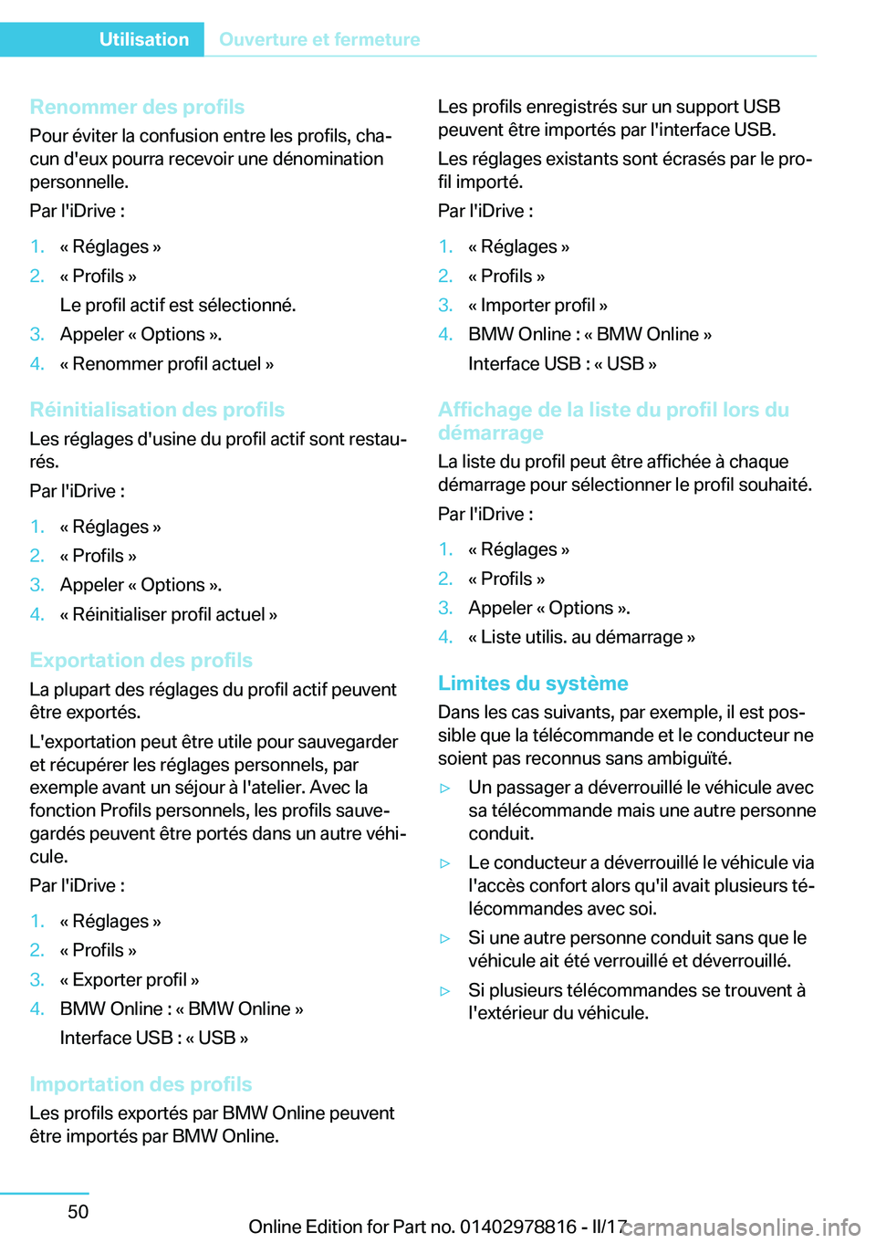 BMW I3 2017  Notices Demploi (in French) �R�e�n�o�m�m�e�r��d�e�s��p�r�o�f�i�l�s
�P�o�u�r� �é�v�i�t�e�r� �l�a� �c�o�n�f�u�s�i�o�n� �e�n�t�r�e� �l�e�s� �p�r�o�f�i�l�s�,� �c�h�aj
�c�u�n� �d�'�e�u�x� �p�o�u�r�r�a� �r�e�c�e�v�o�i�r� �u�n�