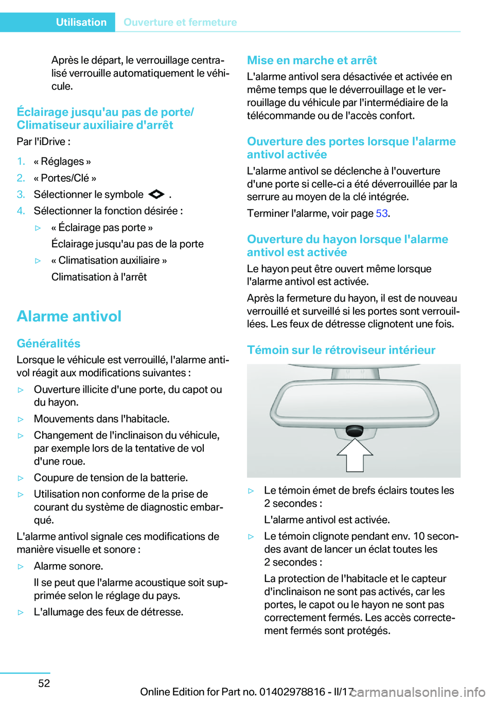 BMW I3 2017  Notices Demploi (in French) �A�p�r�è�s� �l�e� �d�é�p�a�r�t�,� �l�e� �v�e�r�r�o�u�i�l�l�a�g�e� �c�e�n�t�r�aj
�l�i�s�é� �v�e�r�r�o�u�i�l�l�e� �a�u�t�o�m�a�t�i�q�u�e�m�e�n�t� �l�e� �v�é�h�ij �c�u�l�e�.
�