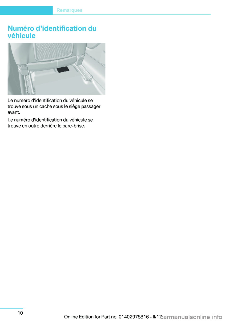 BMW I3 2017  Notices Demploi (in French) �N�u�m�é�r�o��d�'�i�d�e�n�t�i�f�i�c�a�t�i�o�n��d�u
�v�é�h�i�c�u�l�e
�L�e� �n�u�m�é�r�o� �d�'�i�d�e�n�t�i�f�i�c�a�t�i�o�n� �d�u� �v�é�h�i�c�u�l�e� �s�e
�t�r�o�u�v�e� �s�o�u�s� �u�n� �c�a�