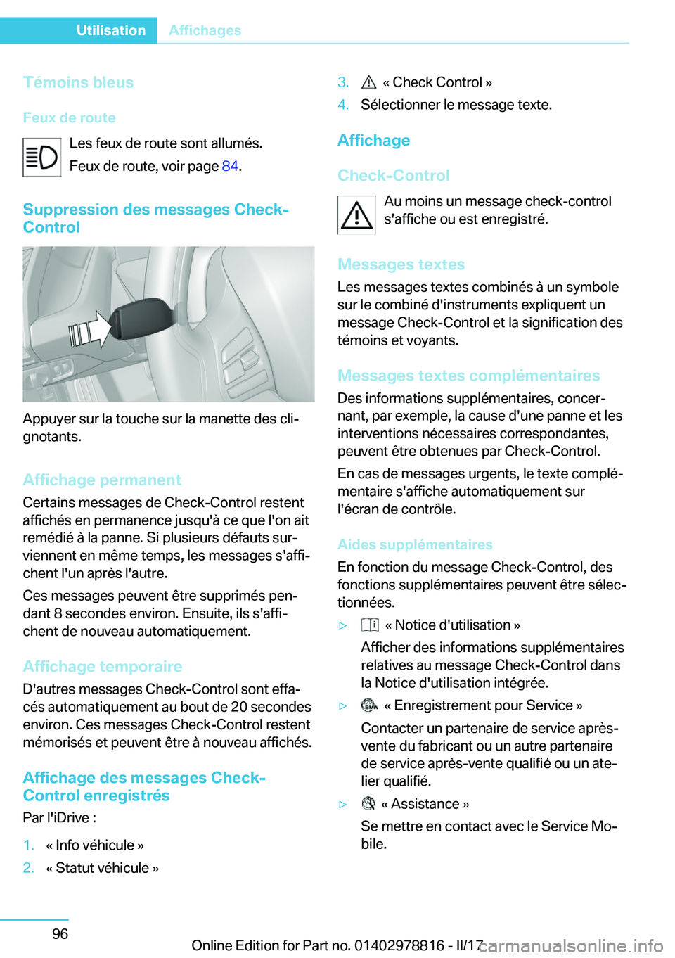 BMW I3 2017  Notices Demploi (in French) �T�é�m�o�i�n�s��b�l�e�u�s
�F�e�u�x��d�e��r�o�u�t�e �L�e�s� �f�e�u�x� �d�e� �r�o�u�t�e� �s�o�n�t� �a�l�l�u�m�é�s�.
�F�e�u�x� �d�e� �r�o�u�t�e�,� �v�o�i�r� �p�a�g�e�  �8�4�.
�S�u�p�p�r�e�s�s�i�o�n�