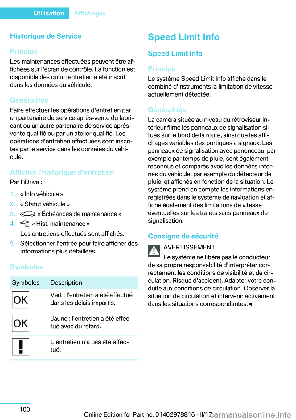 BMW I3 2017  Notices Demploi (in French) �H�i�s�t�o�r�i�q�u�e��d�e��S�e�r�v�i�c�e
�P�r�i�n�c�i�p�e �L�e�s� �m�a�i�n�t�e�n�a�n�c�e�s� �e�f�f�e�c�t�u�é�e�s� �p�e�u�v�e�n�t� �ê�t�r�e� �a�fj
�f�i�c�h�é�e�s� �s�u�r� �l�'�é�c�r�a�n� �d�