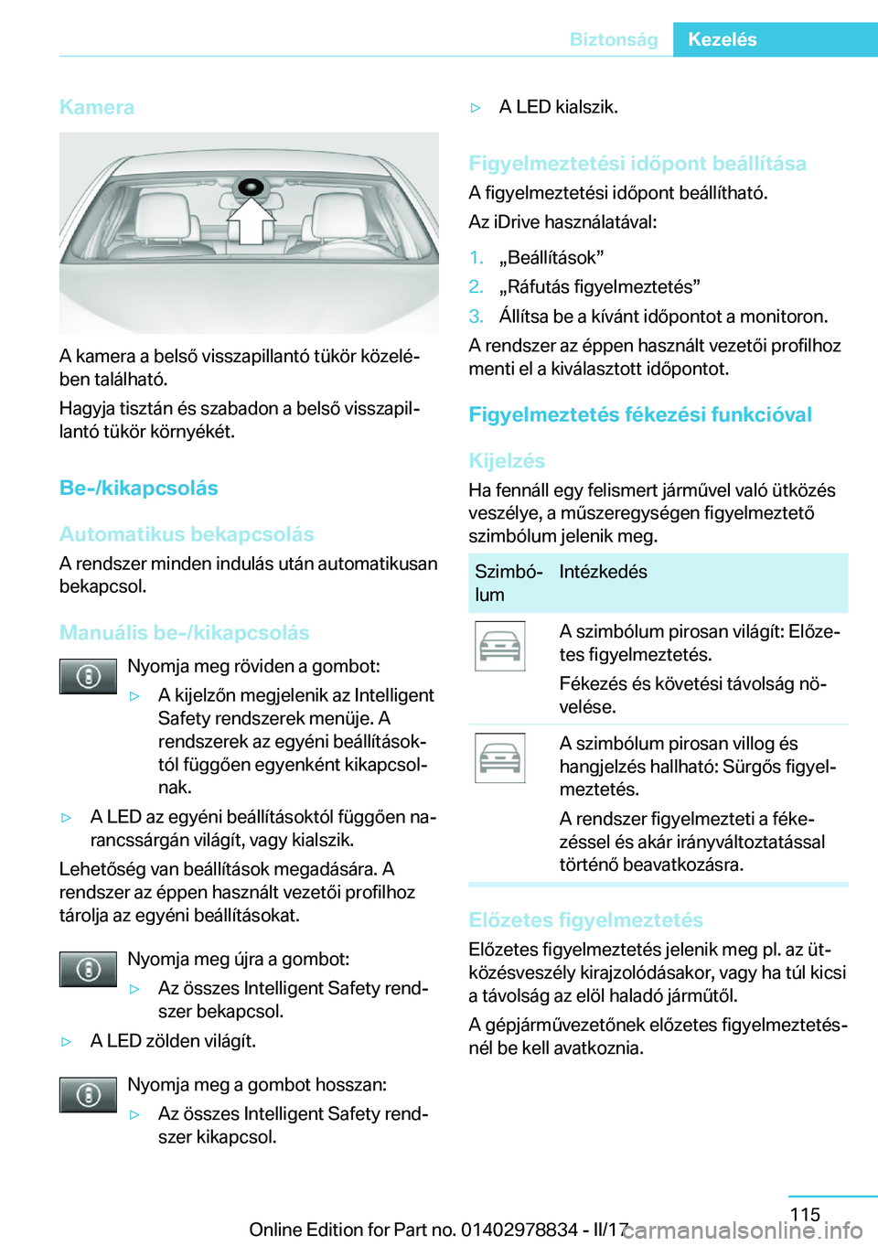 BMW I3 2017  Kezelési útmutató (in Hungarian) �K�a�m�e�r�a
�A� �k�a�m�e�r�a� �a� �b�e�l�s�