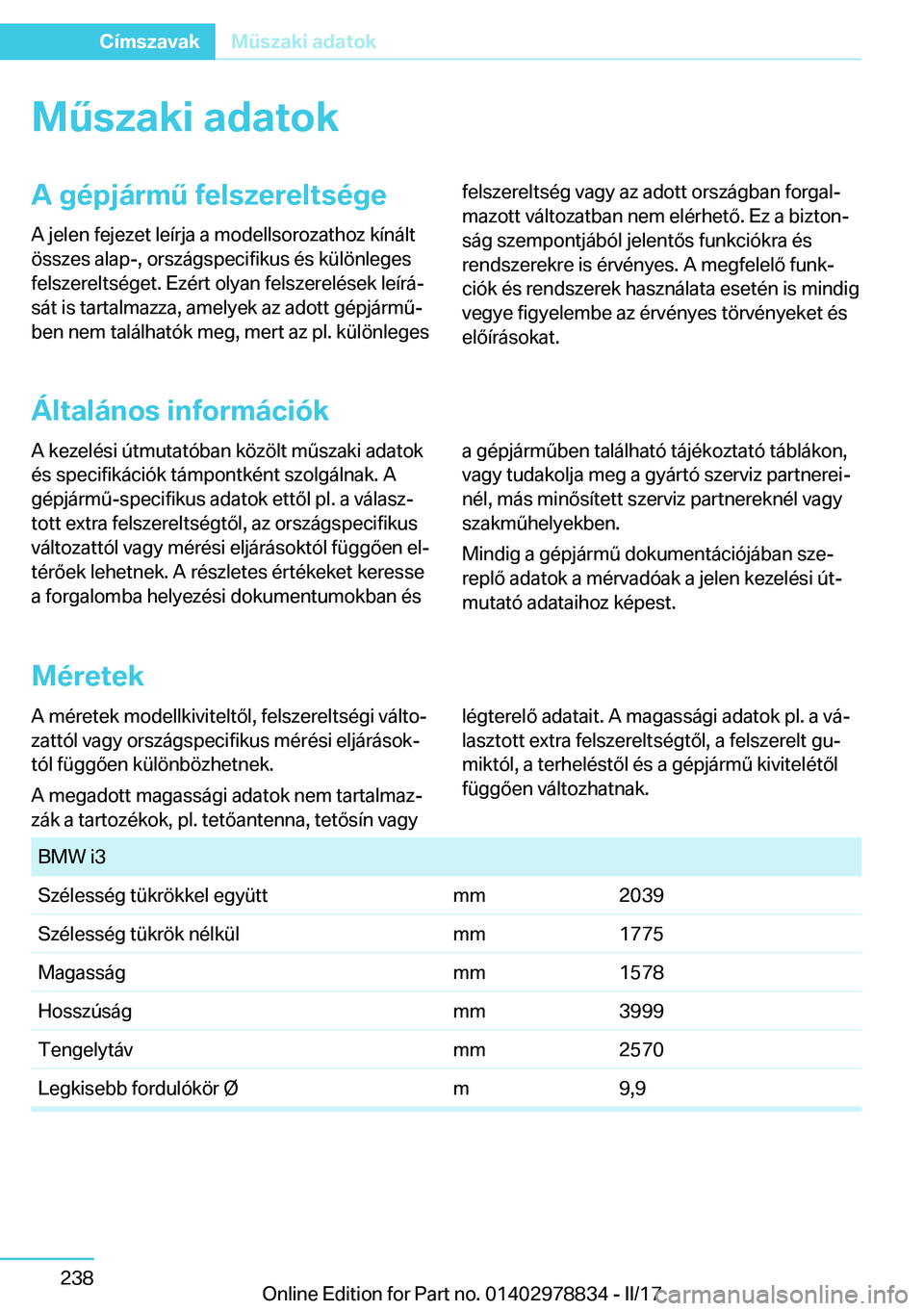 BMW I3 2017  Kezelési útmutató (in Hungarian) �M2�s�z�a�k�i��a�d�a�t�o�k�A��g�