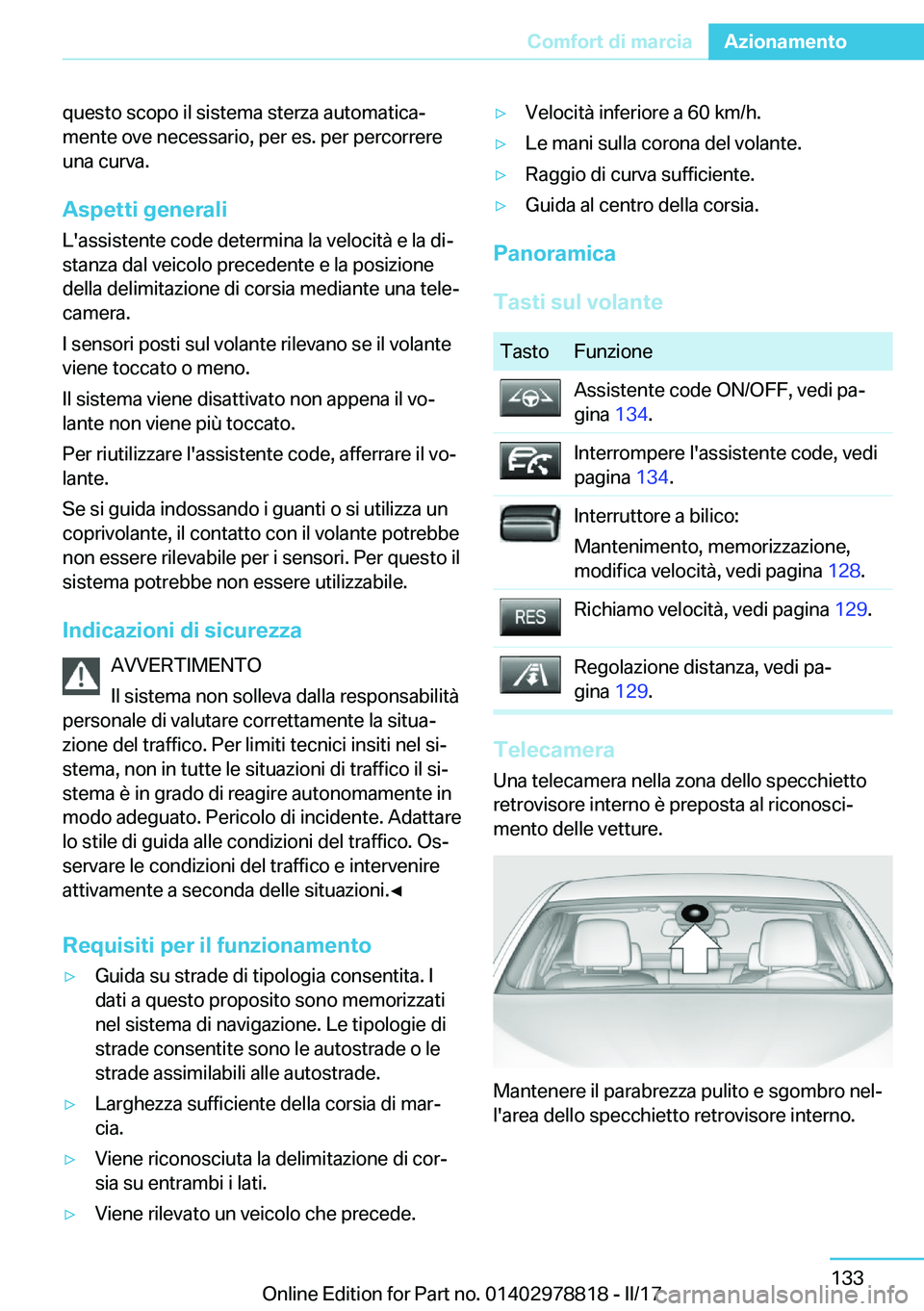BMW I3 2017  Libretti Di Uso E manutenzione (in Italian) �q�u�e�s�t�o� �s�c�o�p�o� �i�l� �s�i�s�t�e�m�a� �s�t�e�r�z�a� �a�u�t�o�m�a�t�i�c�aª�m�e�n�t�e� �o�v�e� �n�e�c�e�s�s�a�r�i�o�,� �p�e�r� �e�s�.� �p�e�r� �p�e�r�c�o�r�r�e�r�e
�u�n�a� �c�u�r�v�a�.
�A�s�