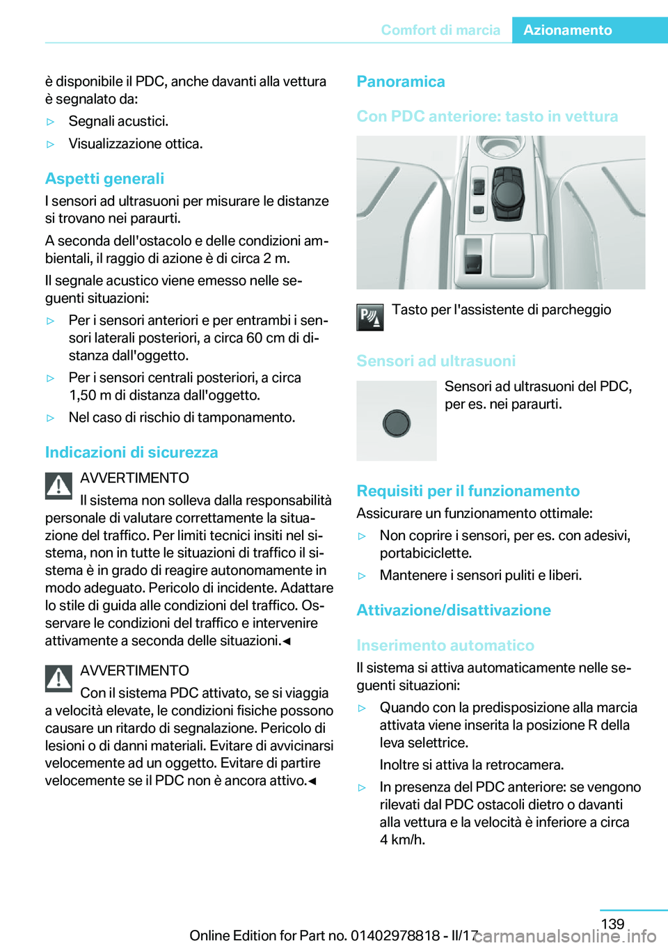 BMW I3 2017  Libretti Di Uso E manutenzione (in Italian) �è� �d�i�s�p�o�n�i�b�i�l�e� �i�l� �P�D�C�,� �a�n�c�h�e� �d�a�v�a�n�t�i� �a�l�l�a� �v�e�t�t�u�r�a
�è� �s�e�g�n�a�l�a�t�o� �d�a�:'y�S�e�g�n�a�l�i� �a�c�u�s�t�i�c�i�.'y�V�i�s�u�a�l�i�z�z�a�z�i�