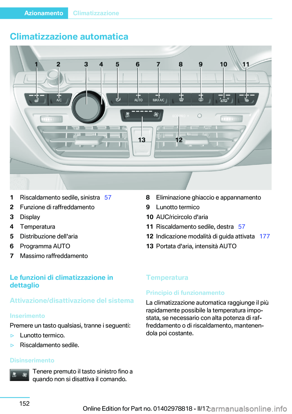 BMW I3 2017  Libretti Di Uso E manutenzione (in Italian) �C�l�i�m�a�t�i�z�z�a�z�i�o�n�e��a�u�t�o�m�a�t�i�c�a�1�R�i�s�c�a�l�d�a�m�e�n�t�o� �s�e�d�i�l�e�,� �s�i�n�i�s�t�r�a\_�5�7�2�F�u�n�z�i�o�n�e� �d�i� �r�a�f�f�r�e�d�d�a�m�e�n�t�o�3�D�i�s�p�l�a�y�4�T�e�m