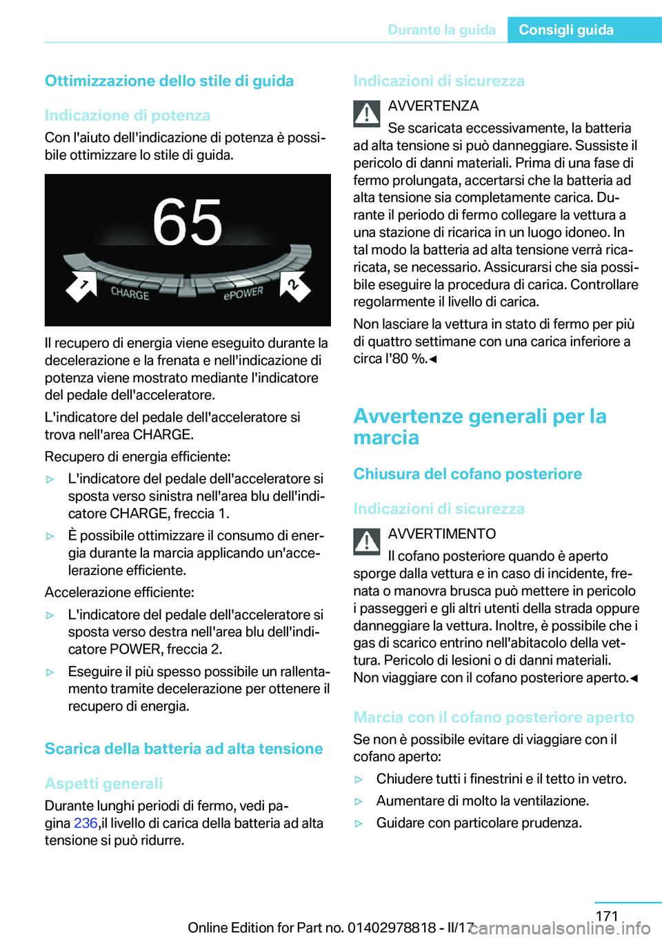 BMW I3 2017  Libretti Di Uso E manutenzione (in Italian) �O�t�t�i�m�i�z�z�a�z�i�o�n�e��d�e�l�l�o��s�t�i�l�e��d�i��g�u�i�d�a
�I�n�d�i�c�a�z�i�o�n�e��d�i��p�o�t�e�n�z�a �C�o�n� �l�'�a�i�u�t�o� �d�e�l�l�'�i�n�d�i�c�a�z�i�o�n�e� �d�i� �p�o�t�e�n�z