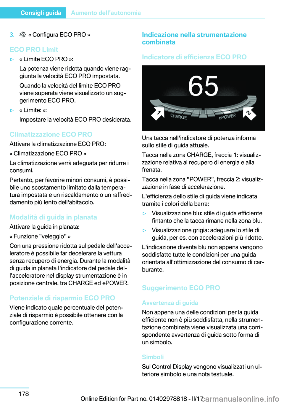 BMW I3 2017  Libretti Di Uso E manutenzione (in Italian) �3�.� � �«� �C�o�n�f�i�g�u�r�a� �E�C�O� �P�R�O� �{
�E�C�O��P�R�O��L�i�m�i�t
'y�«� �L�i�m�i�t�e� �E�C�O� �P�R�O� �{�:
�L�a� �p�o�t�e�n�z�a� �v�i�e�n�e� �r�i�d�o�t�t�a� �q�u�a�n�d�o� �v�i�e�n�e�