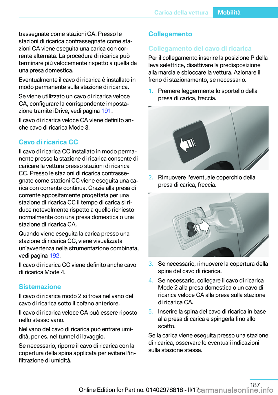 BMW I3 2017  Libretti Di Uso E manutenzione (in Italian) �t�r�a�s�s�e�g�n�a�t�e� �c�o�m�e� �s�t�a�z�i�o�n�i� �C�A�.� �P�r�e�s�s�o� �l�e�s�t�a�z�i�o�n�i� �d�i� �r�i�c�a�r�i�c�a� �c�o�n�t�r�a�s�s�e�g�n�a�t�e� �c�o�m�e� �s�t�aª�z�i�o�n�i� �C�A� �v�i�e�n�e� �