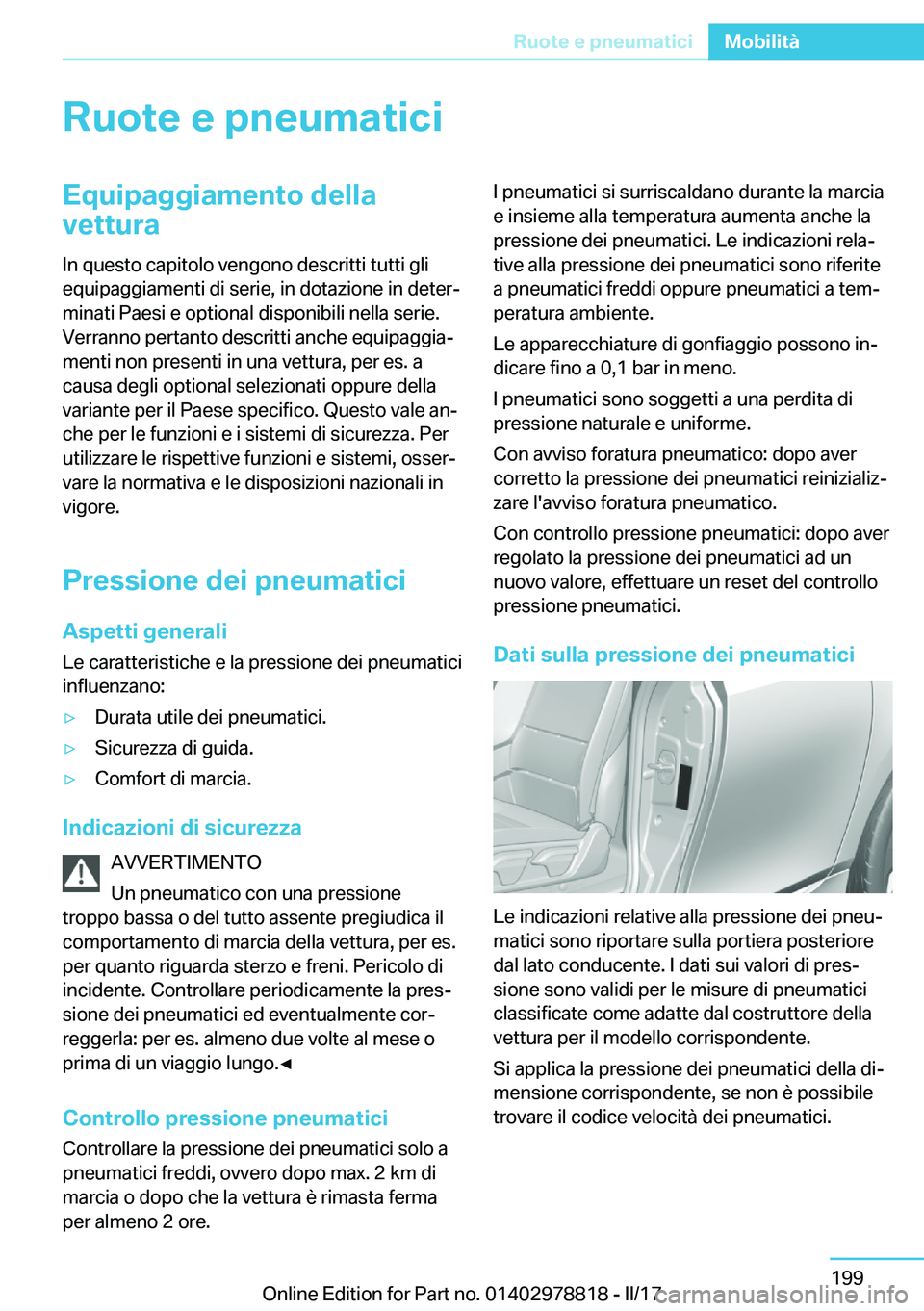 BMW I3 2017  Libretti Di Uso E manutenzione (in Italian) �R�u�o�t�e��e��p�n�e�u�m�a�t�i�c�i�E�q�u�i�p�a�g�g�i�a�m�e�n�t�o��d�e�l�l�a�v�e�t�t�u�r�a
�I�n� �q�u�e�s�t�o� �c�a�p�i�t�o�l�o� �v�e�n�g�o�n�o� �d�e�s�c�r�i�t�t�i� �t�u�t�t�i� �g�l�i �e�q�u�i�p�a�g