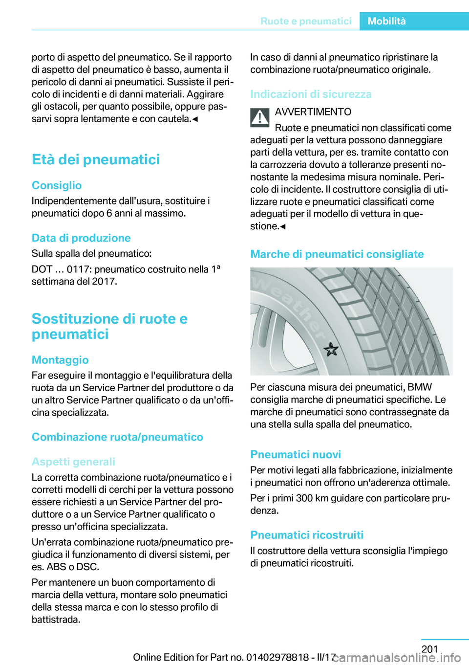 BMW I3 2017  Libretti Di Uso E manutenzione (in Italian) �p�o�r�t�o� �d�i� �a�s�p�e�t�t�o� �d�e�l� �p�n�e�u�m�a�t�i�c�o�.� �S�e� �i�l� �r�a�p�p�o�r�t�o
�d�i� �a�s�p�e�t�t�o� �d�e�l� �p�n�e�u�m�a�t�i�c�o� �è� �b�a�s�s�o�,� �a�u�m�e�n�t�a� �i�l
�p�e�r�i�c�o�