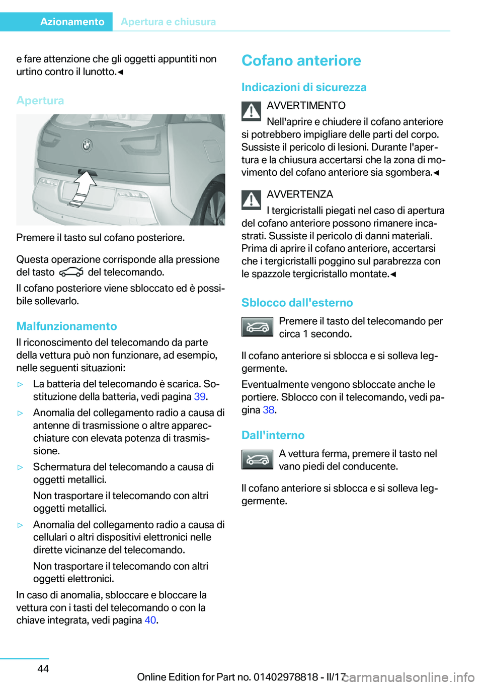 BMW I3 2017  Libretti Di Uso E manutenzione (in Italian) �e� �f�a�r�e� �a�t�t�e�n�z�i�o�n�e� �c�h�e� �g�l�i� �o�g�g�e�t�t�i� �a�p�p�u�n�t�i�t�i� �n�o�n
�u�r�t�i�n�o� �c�o�n�t�r�o� �i�l� �l�u�n�o�t�t�o�.'