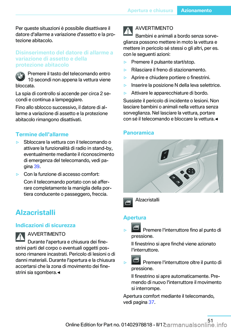 BMW I3 2017  Libretti Di Uso E manutenzione (in Italian) �P�e�r� �q�u�e�s�t�e� �s�i�t�u�a�z�i�o�n�i� �è� �p�o�s�s�i�b�i�l�e� �d�i�s�a�t�t�i�v�a�r�e� �i�l
�d�a�t�o�r�e� �d�'�a�l�l�a�r�m�e� �a� �v�a�r�i�a�z�i�o�n�e� �d�'�a�s�s�e�t�t�o� �e� �l�a� �p�r