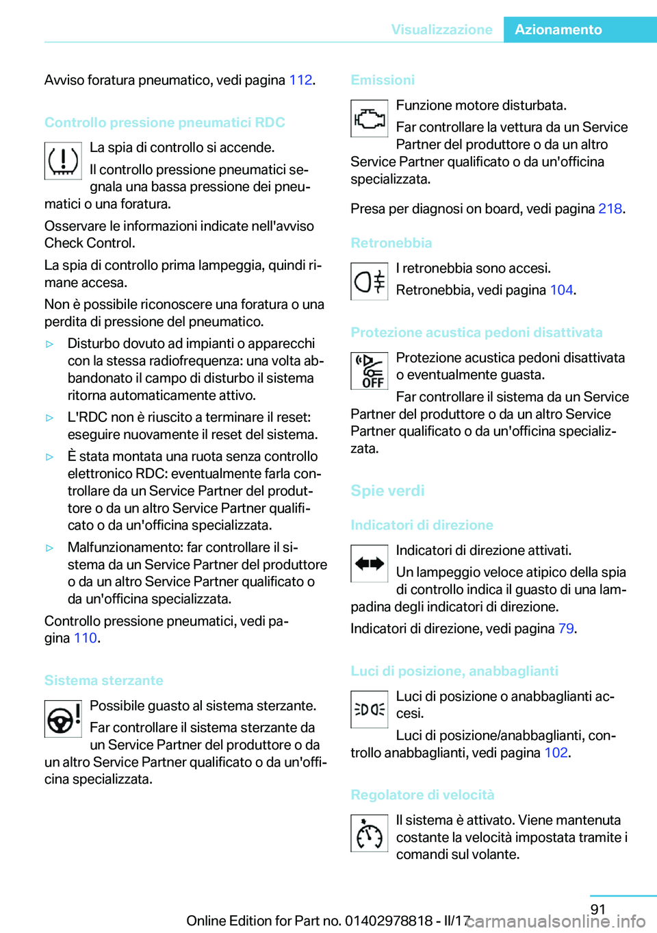 BMW I3 2017  Libretti Di Uso E manutenzione (in Italian) �A�v�v�i�s�o� �f�o�r�a�t�u�r�a� �p�n�e�u�m�a�t�i�c�o�,� �v�e�d�i� �p�a�g�i�n�a� �1�1�2�.
�C�o�n�t�r�o�l�l�o��p�r�e�s�s�i�o�n�e��p�n�e�u�m�a�t�i�c�i��R�D�C �L�a� �s�p�i�a� �d�i� �c�o�n�t�r�o�l�l�o� 