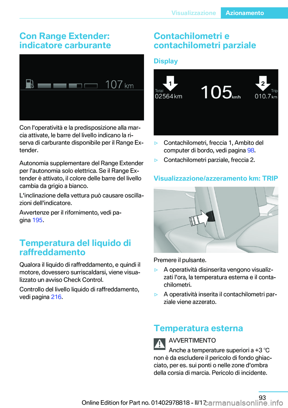 BMW I3 2017  Libretti Di Uso E manutenzione (in Italian) �C�o�n��R�a�n�g�e��E�x�t�e�n�d�e�r�:
�i�n�d�i�c�a�t�o�r�e��c�a�r�b�u�r�a�n�t�e
�C�o�n� �l�'�o�p�e�r�a�t�i�v�i�t�