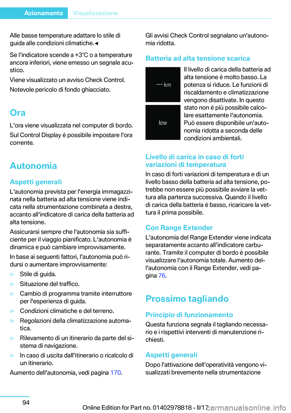BMW I3 2017  Libretti Di Uso E manutenzione (in Italian) �A�l�l�e� �b�a�s�s�e� �t�e�m�p�e�r�a�t�u�r�e� �a�d�a�t�t�a�r�e� �l�o� �s�t�i�l�e� �d�i�g�u�i�d�a� �a�l�l�e� �c�o�n�d�i�z�i�o�n�i� �c�l�i�m�a�t�i�c�h�e�.'